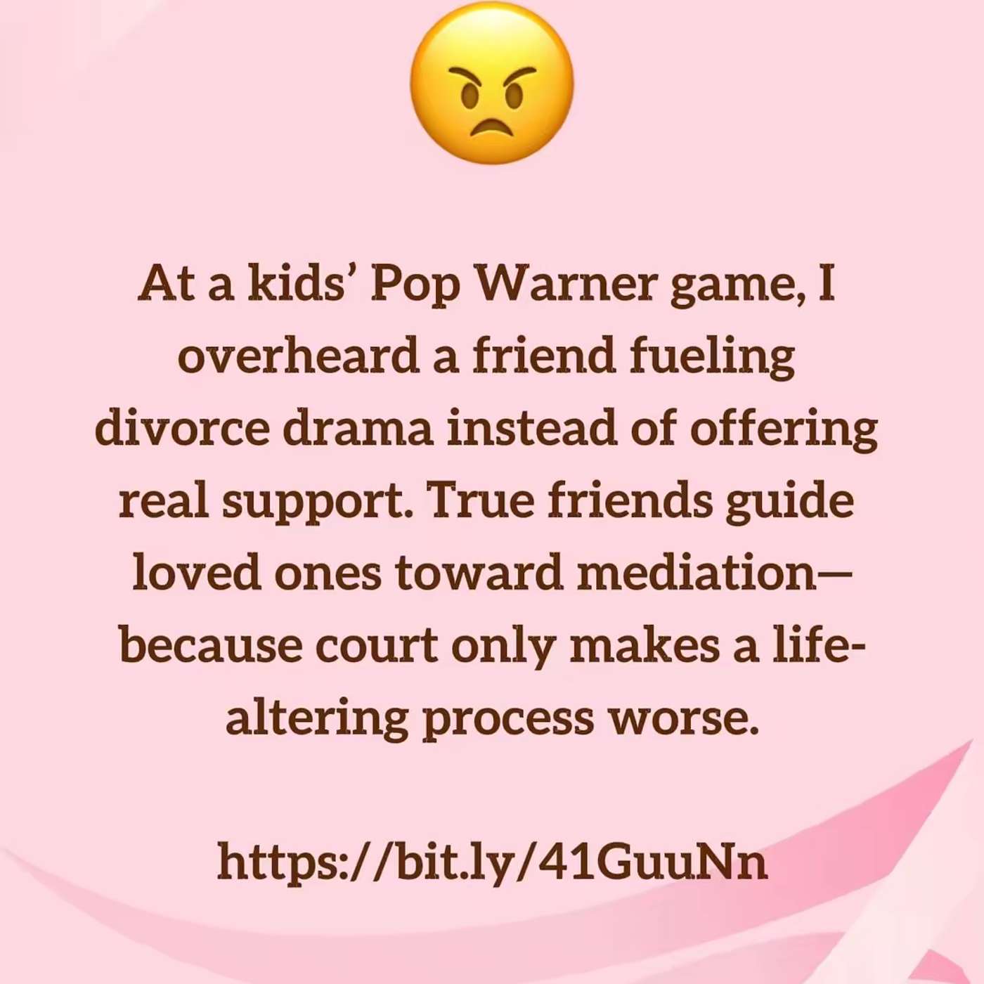 Friends Don't Let Friends Fight Dirty Divorces