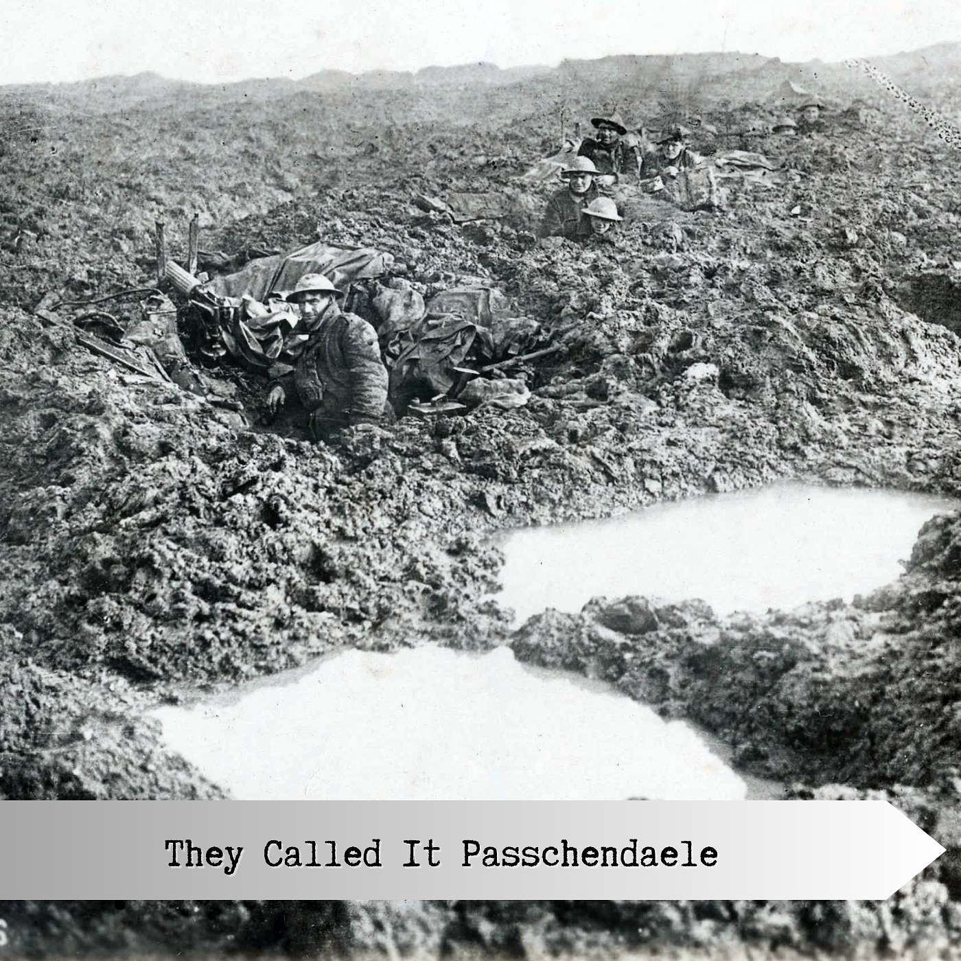 They Called It Passchendaele