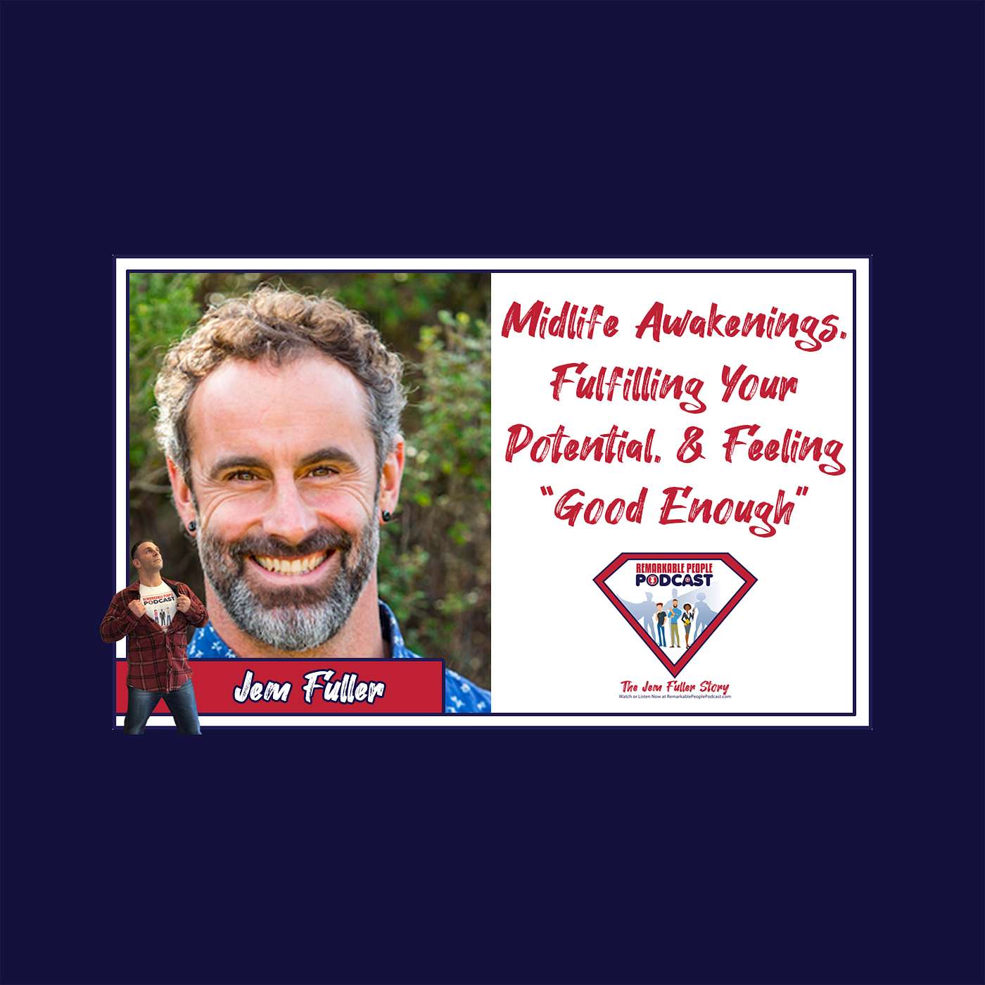 Midlife Awakenings, Fulfilling Your Potential, & Feeling Good Enough Today | Jem Fuller episode artwork