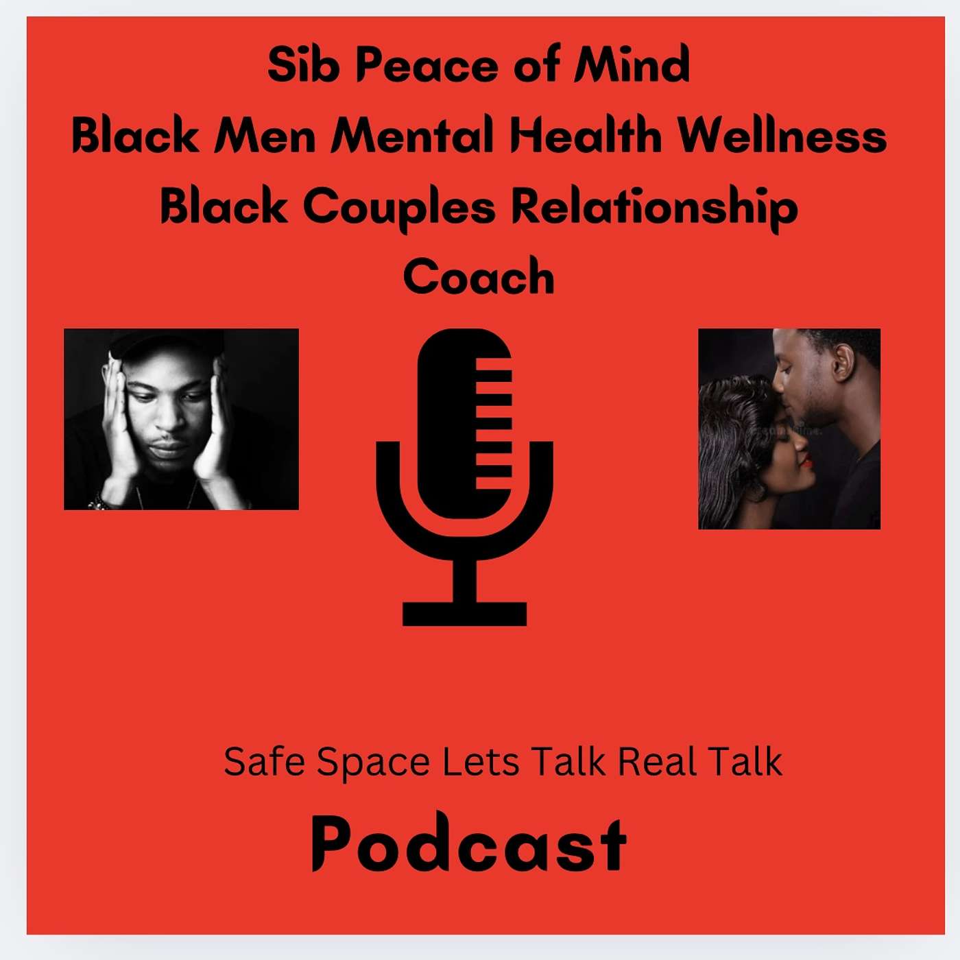 Sib Peace of Mind Black Men Mental Health Wellness Safe Space Let’s Talk Real Talk