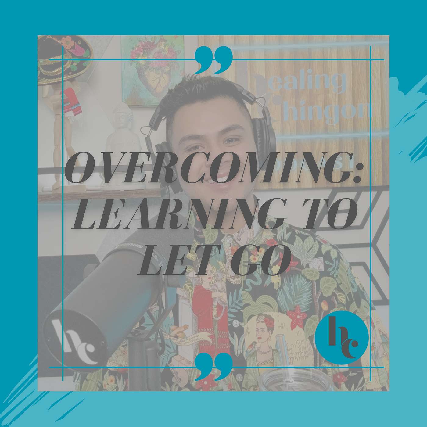 Overcoming: Learning To Let Go episode artwork