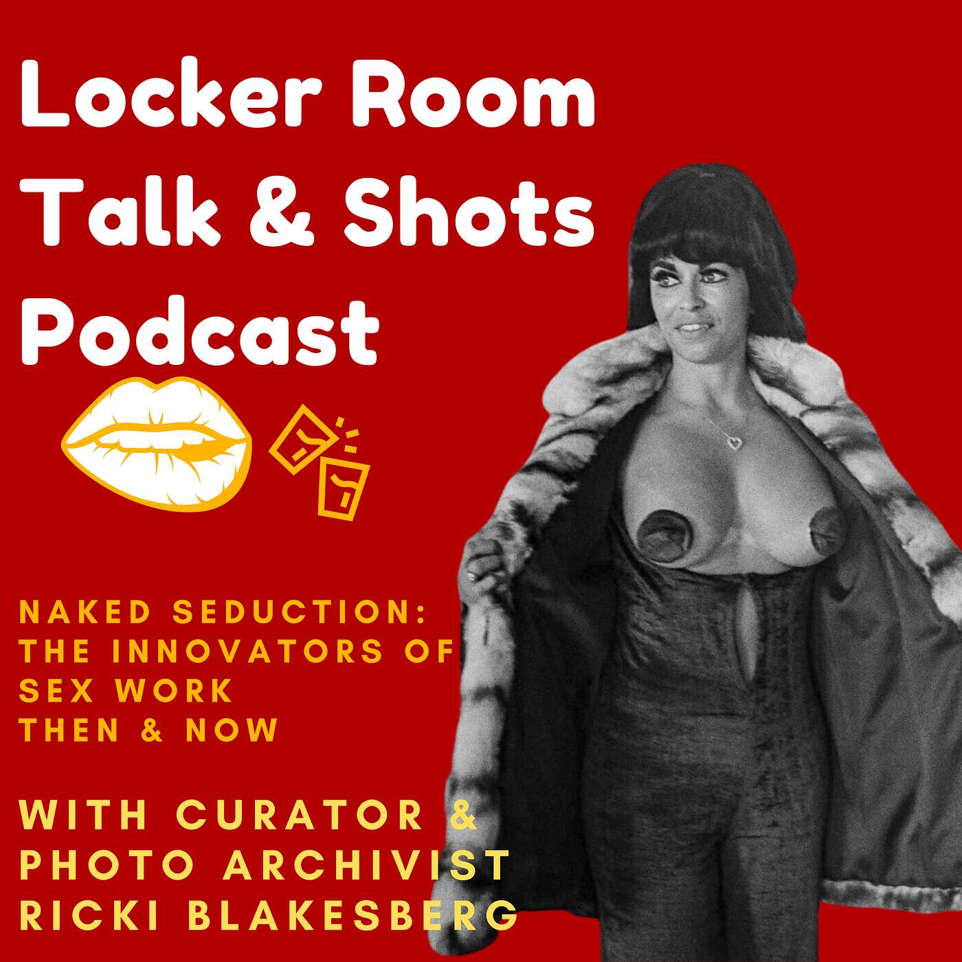 cover of episode Naked Seduction: the Innovators Of Sex Work Then & Now