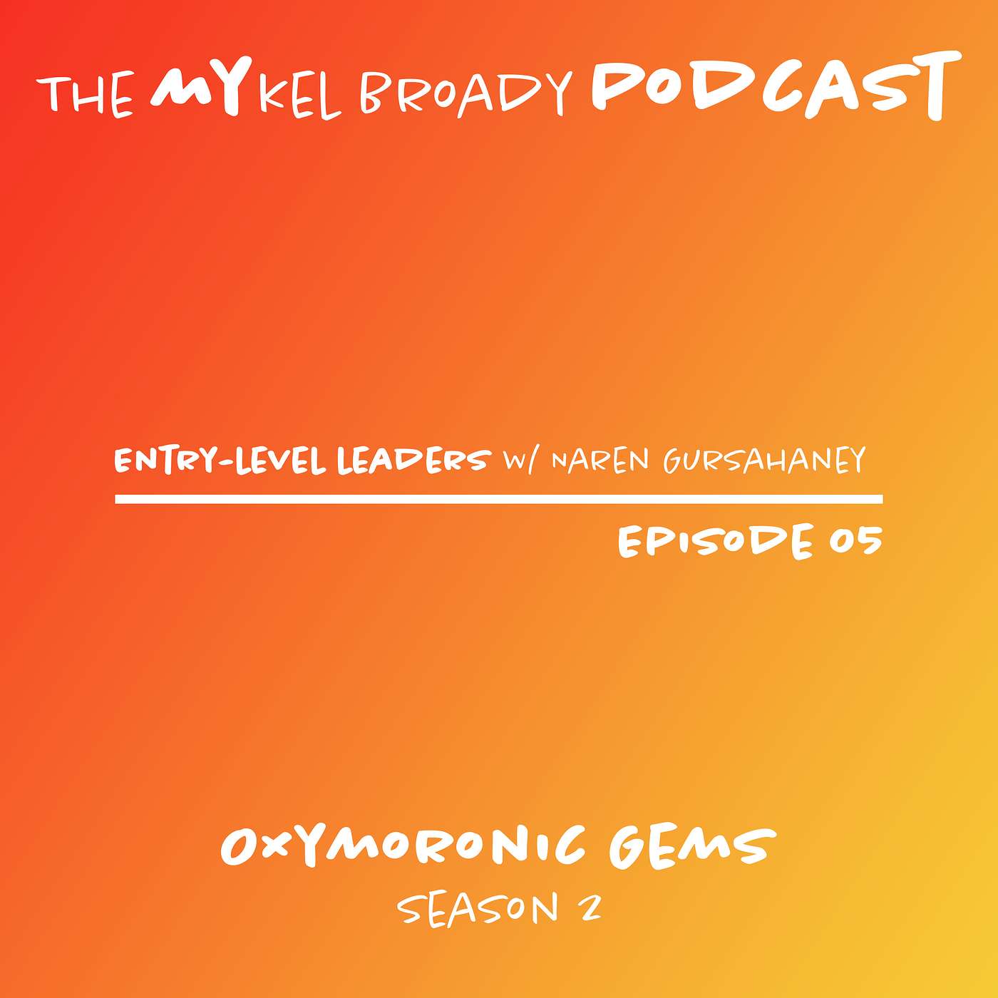 The Mykel Broady Podcast