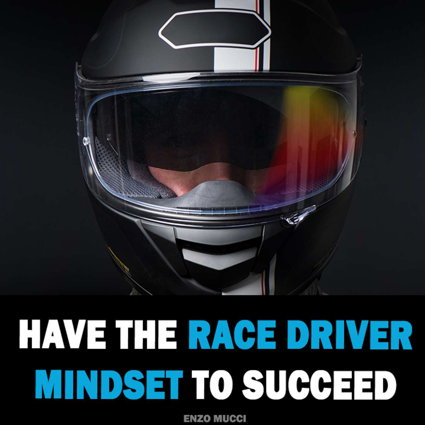 Episode 172: TRDC Show - Have The Race Driver Mindset To Succeed - Enzo Mucci S4 E36