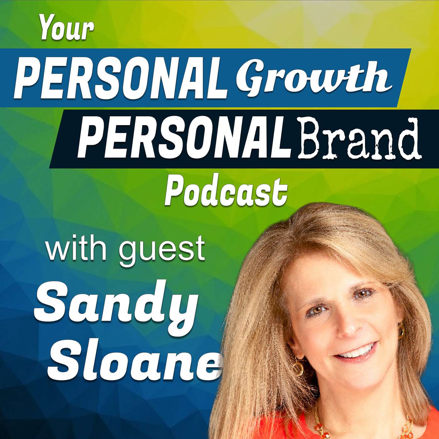 Your Personal Growth, Personal Brand Podcast