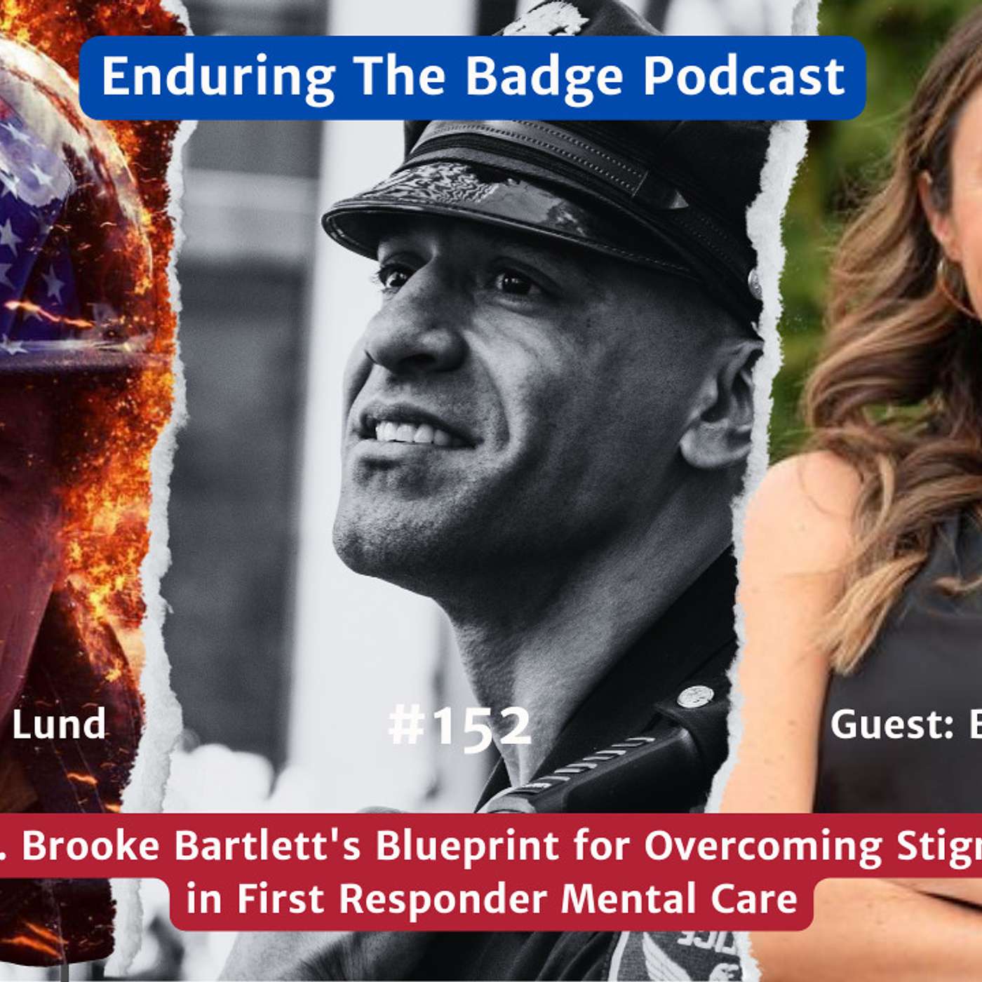 Dr. Brooke Bartlett's Blueprint for Overcoming Stigma in First Responder Mental Care