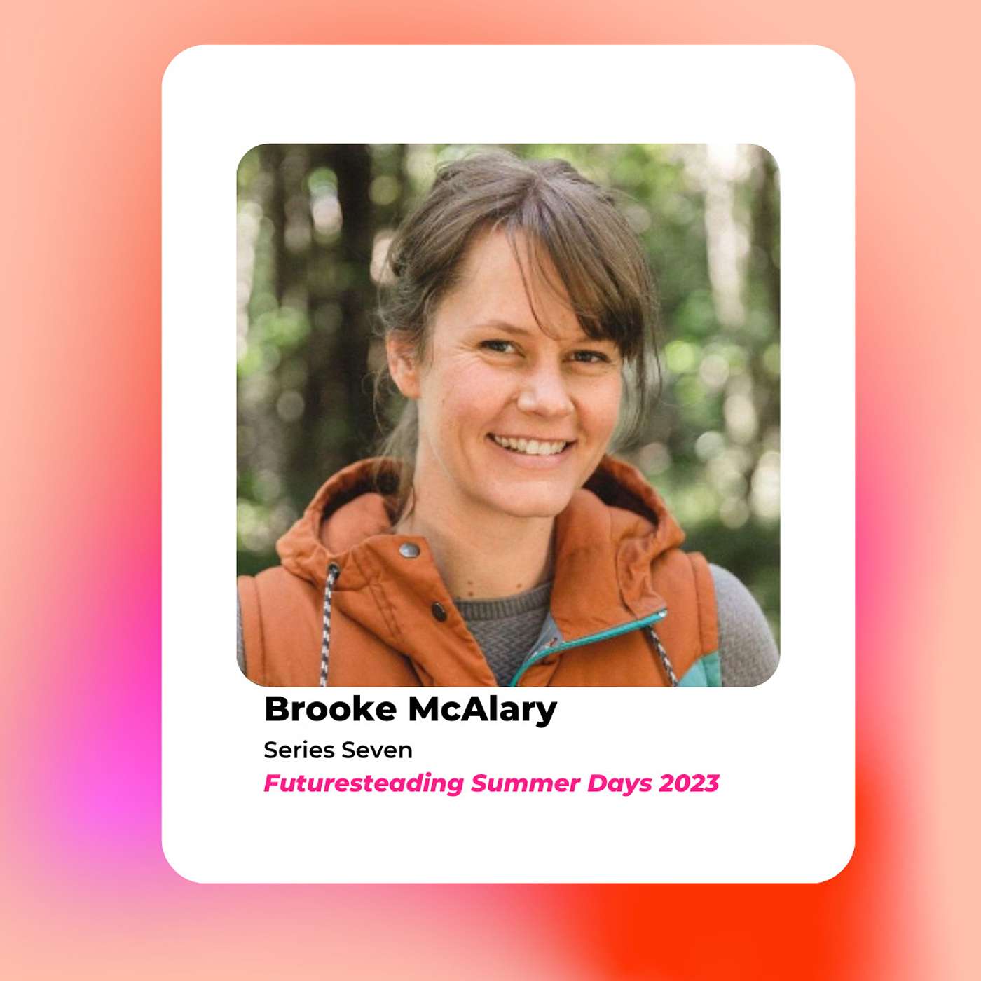 113 Brooke McAlary - going slow & the farce of multitasking Summer Days Throwback 2023