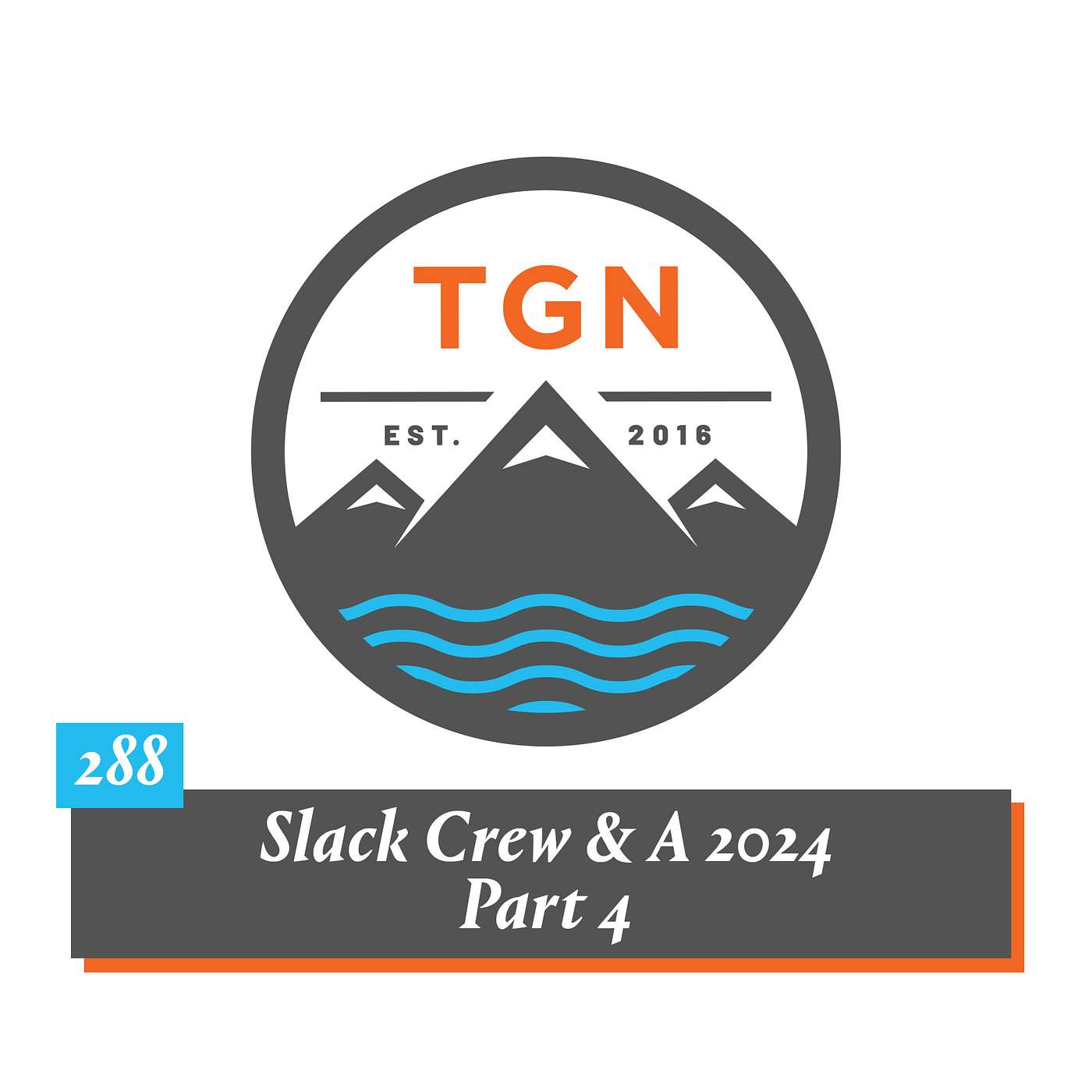 The Grey NATO – 288 – Slack Crew & A 2024 // Part 4