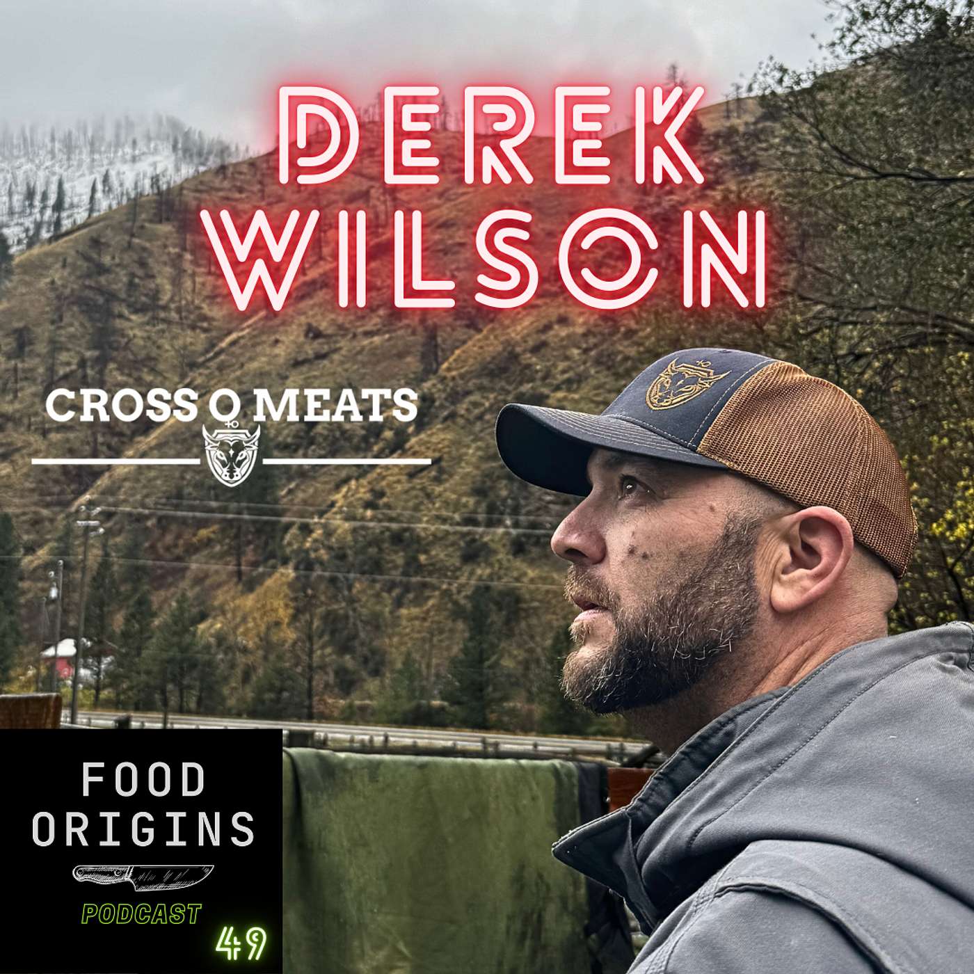GRIT - Derek Wilson of Cross O Meats Ranch EPISODE 49