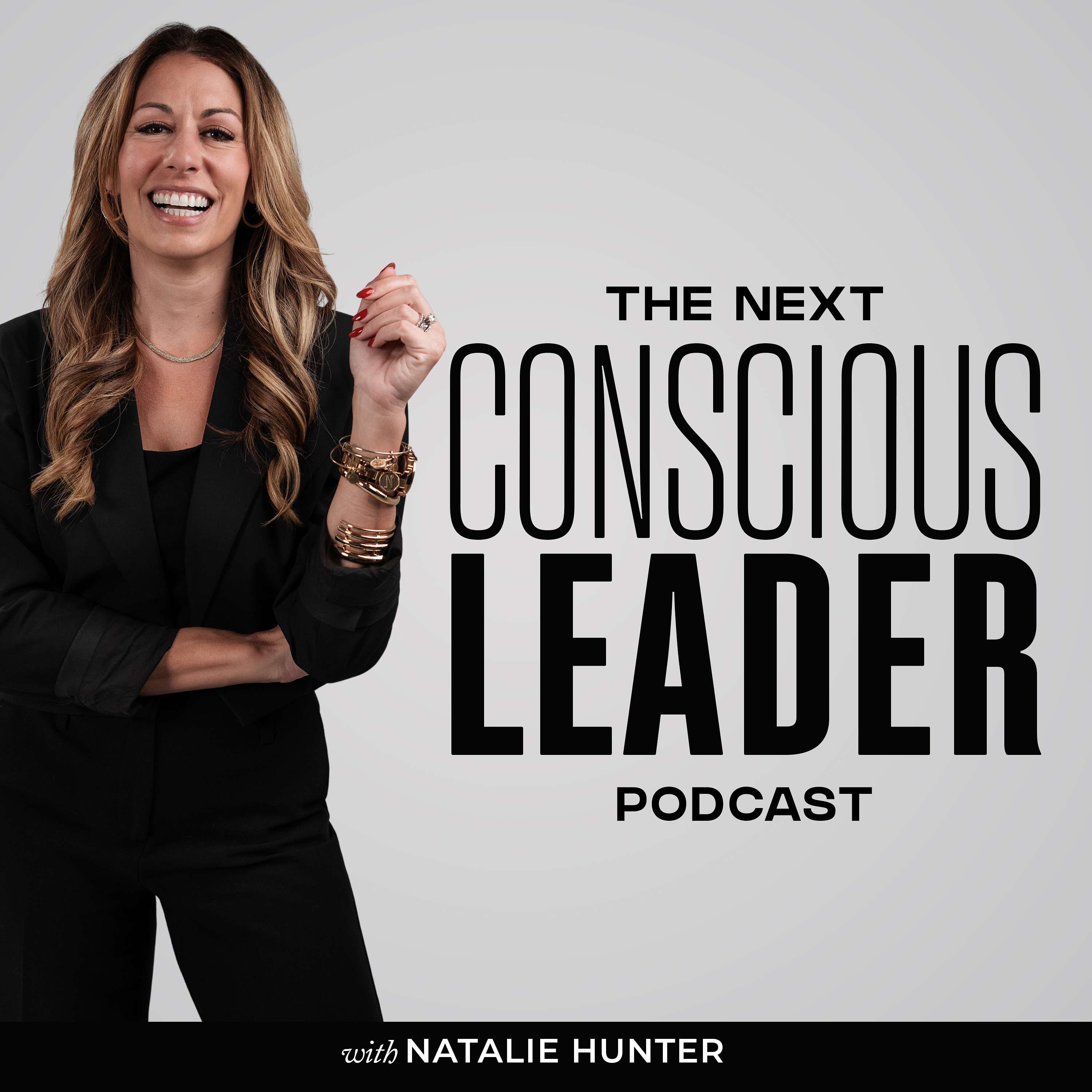 The Next Conscious Leader Podcast with Natalie Hunter