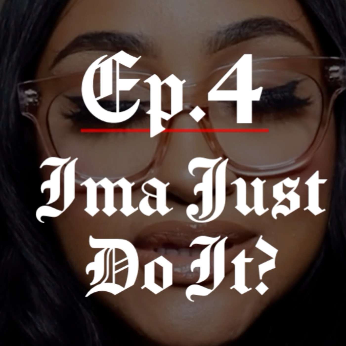 Ep. 4 - 