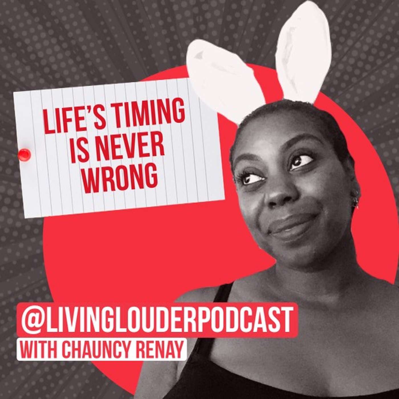 Living Louder with Chauncy Renay