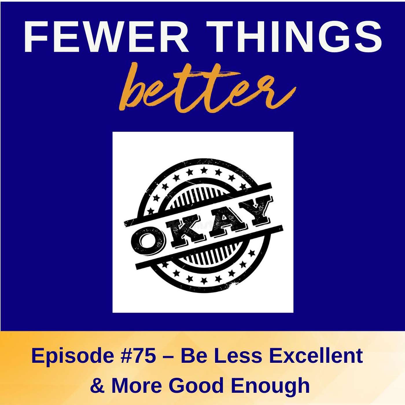 Fewer Things Better