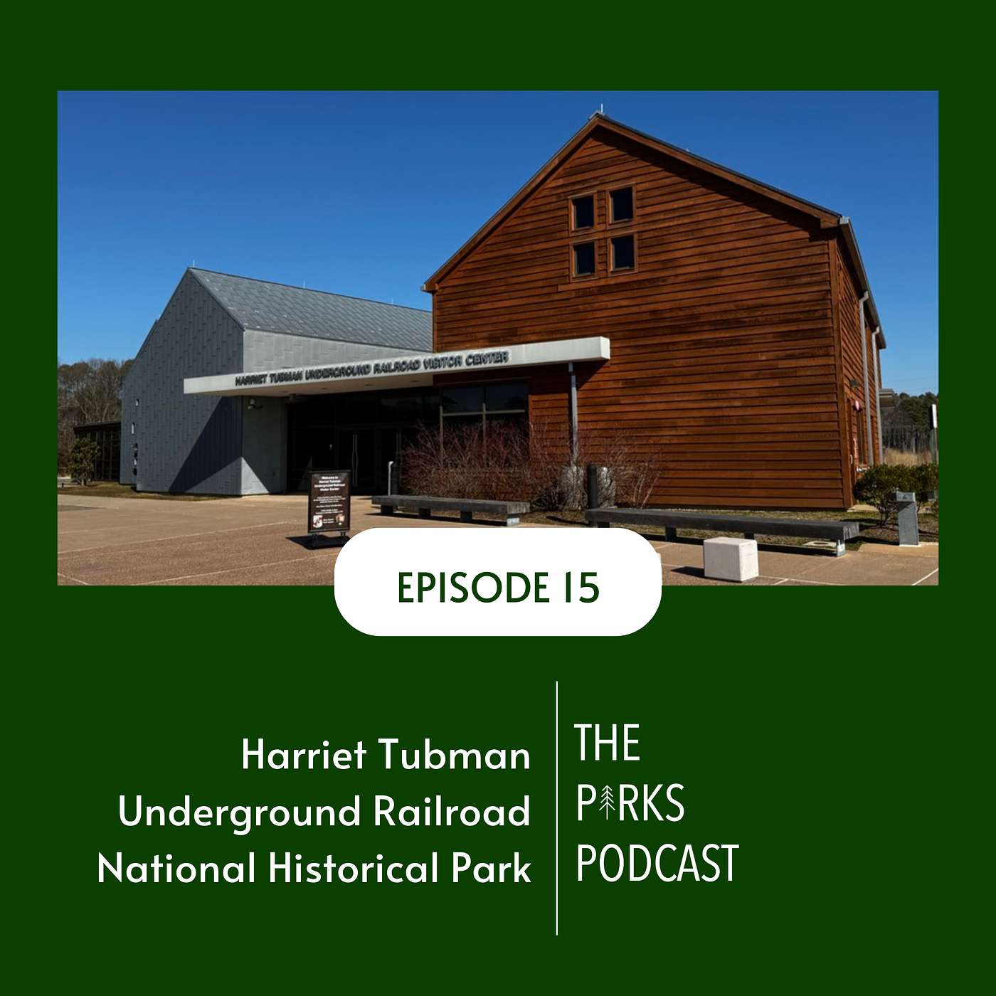 Harriet Tubman Underground Railroad National Historical Park (Episode 15) episode artwork