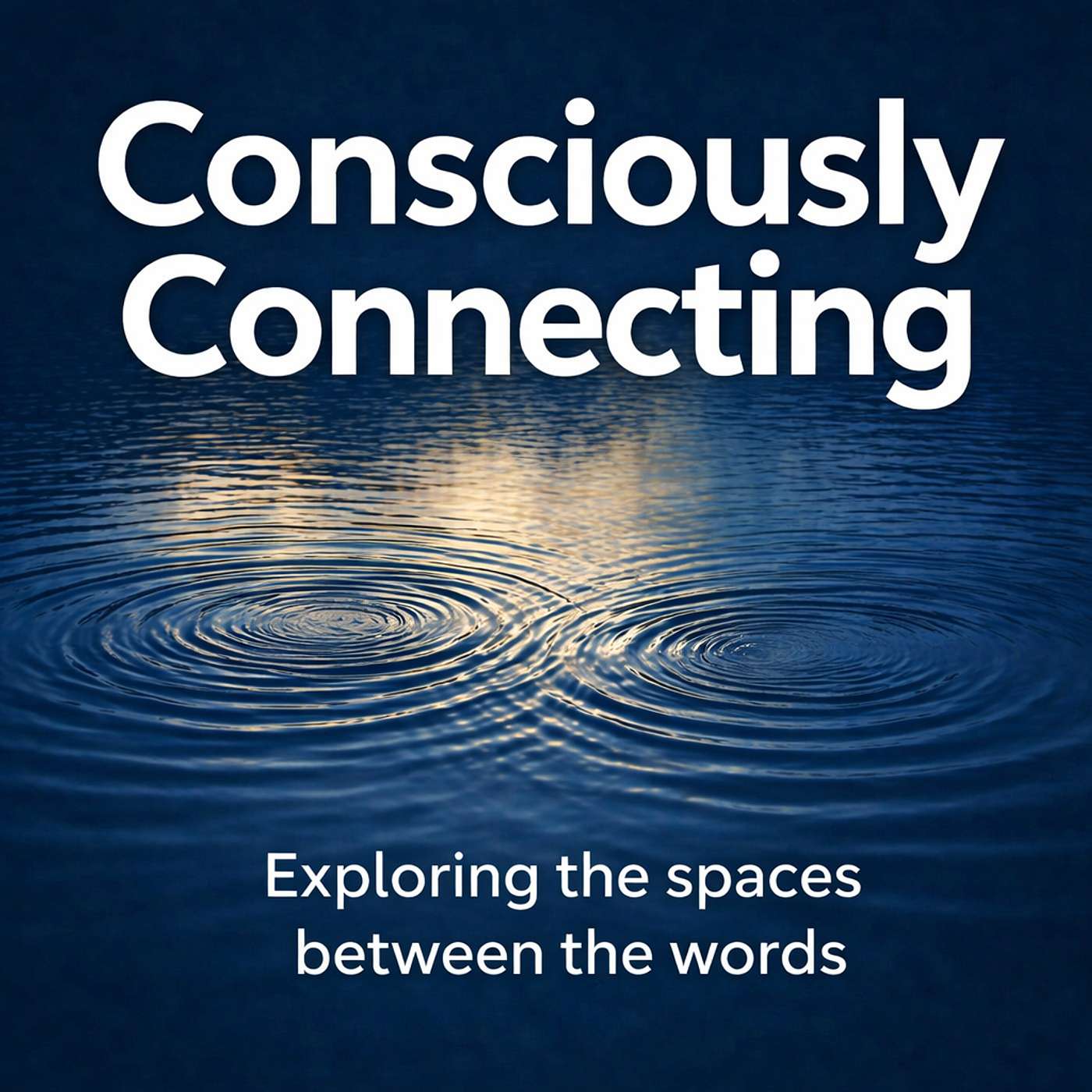 Consciously Connecting