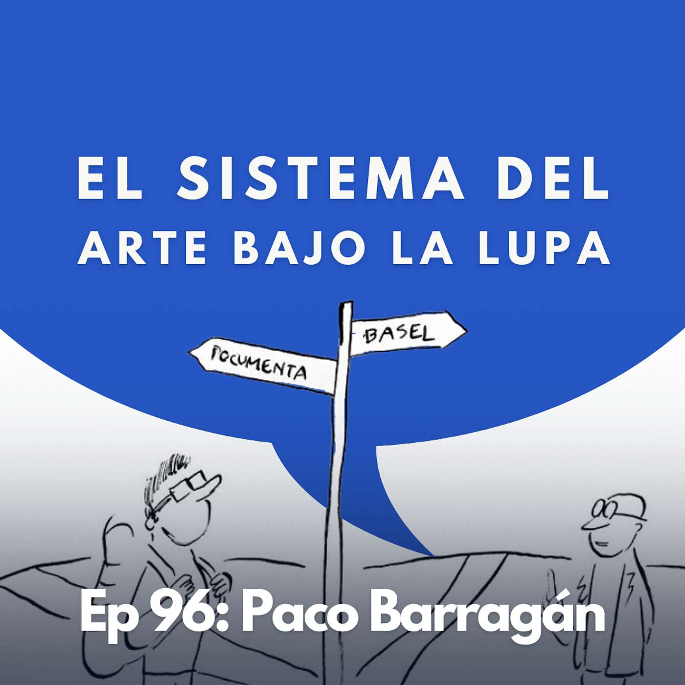 #96 - Crítico de Arte: ¿Por qué todos hablan de ferias y bienales en el arte? | Paco Barragán