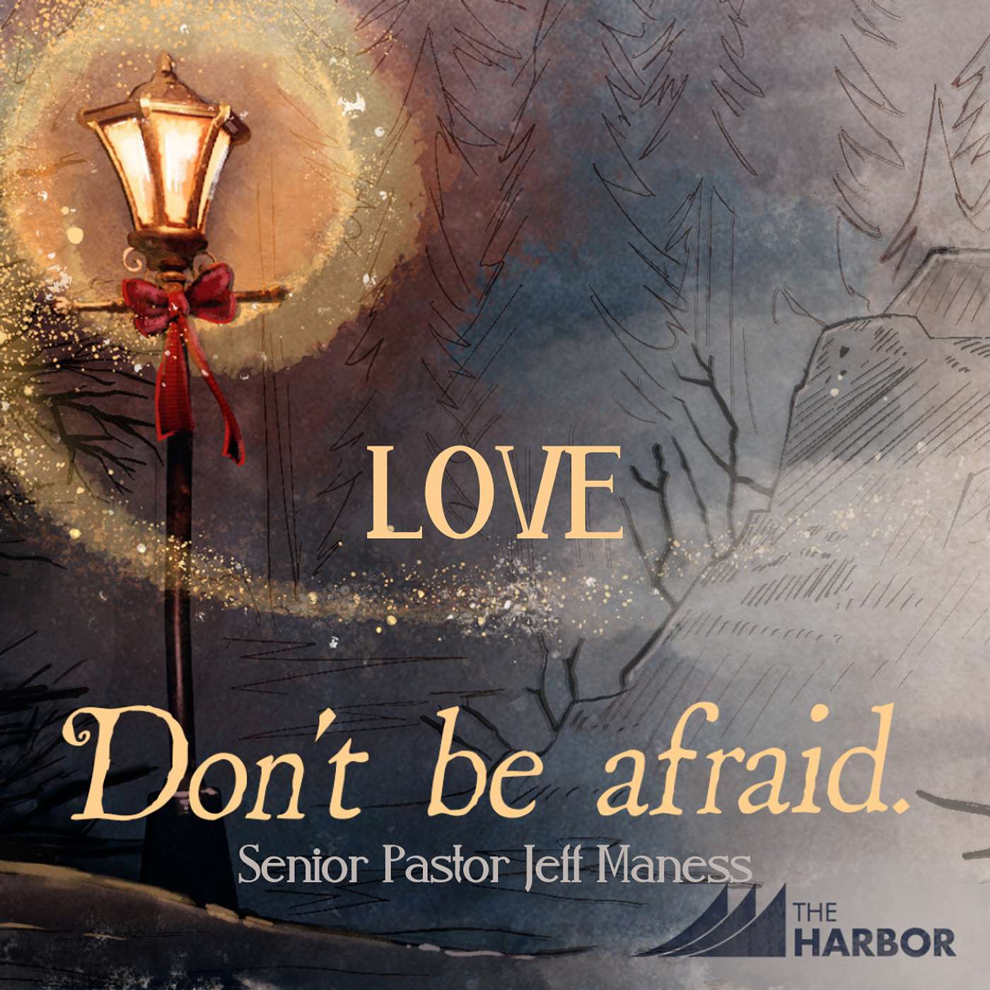 Don't Be Afraid: Love