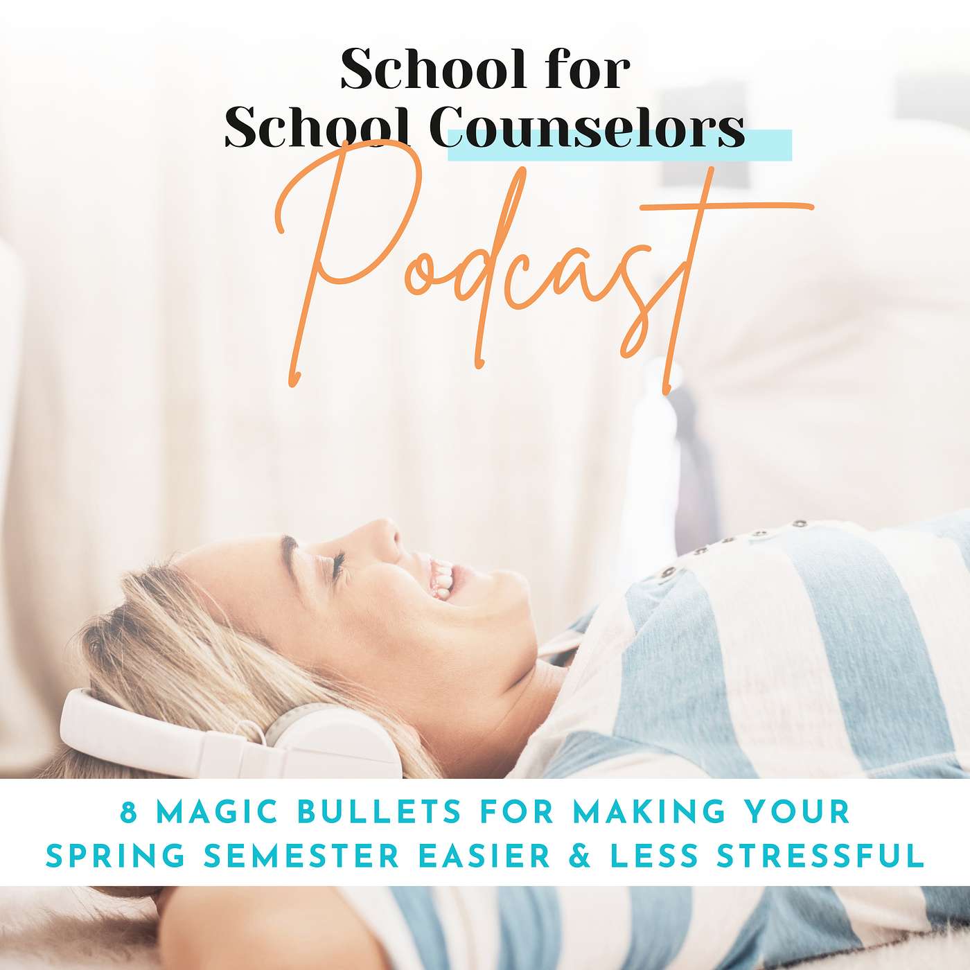 8 Magic Bullets for Making Your Spring Semester Easier & Less Stressful episode artwork