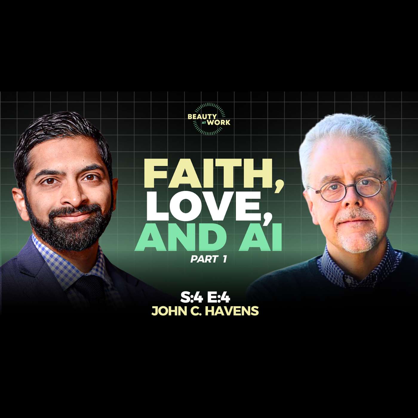 Faith, Love, and AI with John Havens - S4E4 (Part 1 of 2) episode artwork