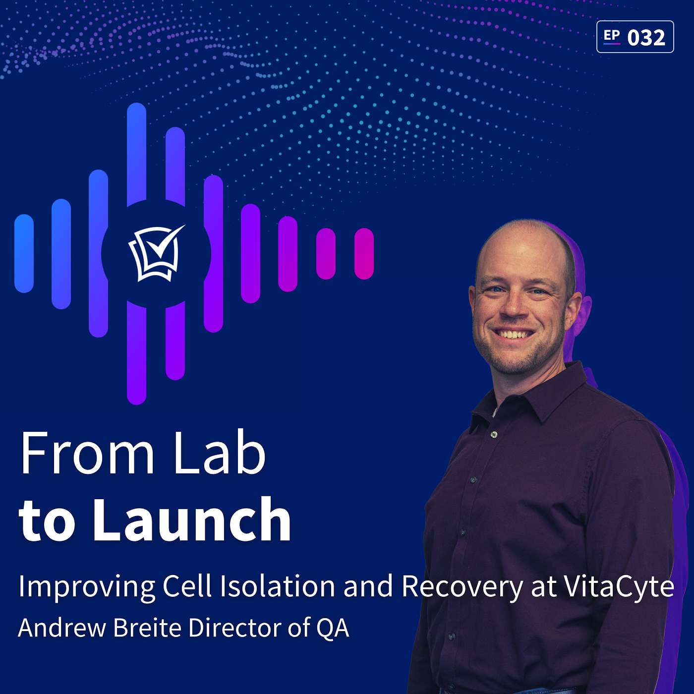 Improving the State of Cell Isolation & Recovery with Andrew Breite from VitaCyte