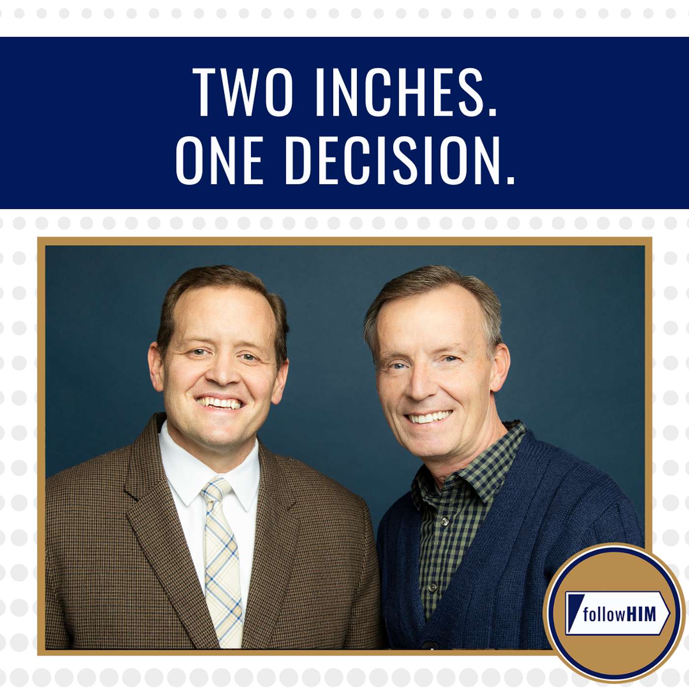 Two Inches. One Decision. • followHIM Favorites • October 27 - November 2 • Come Follow Me