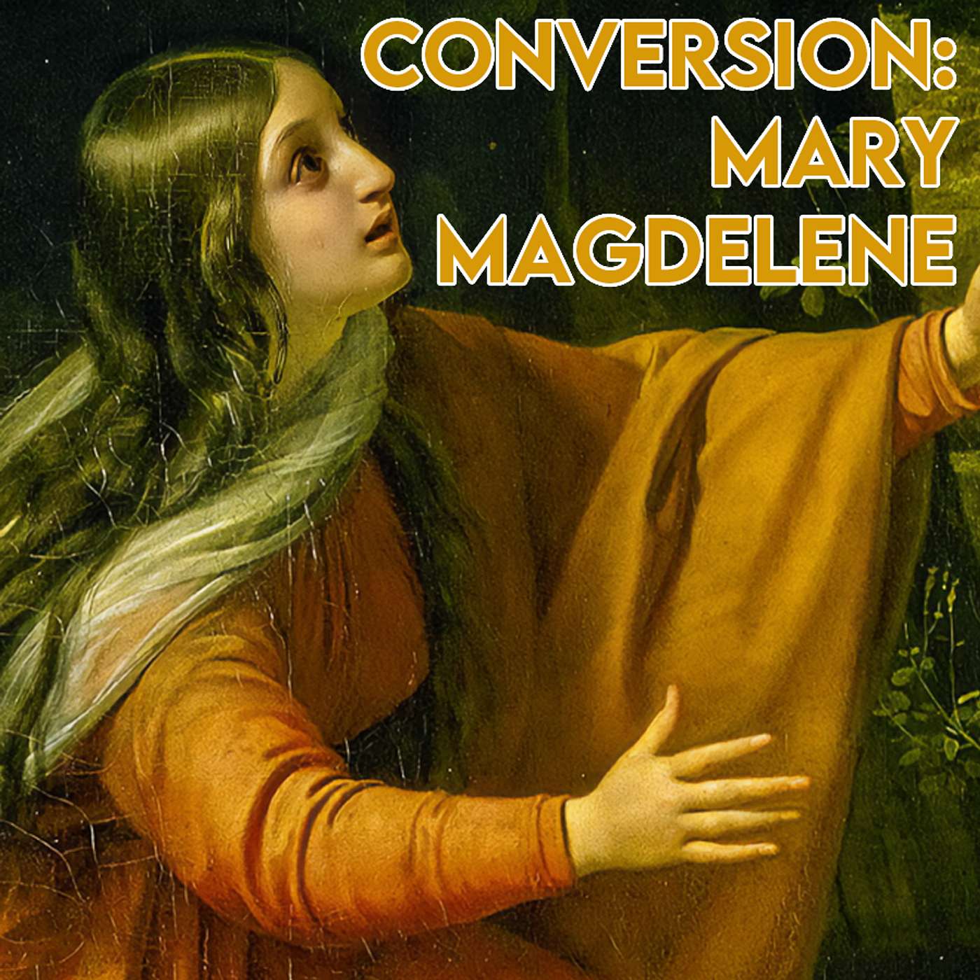 Season 4 Episode 178 - Conversion - Mary Magdelene