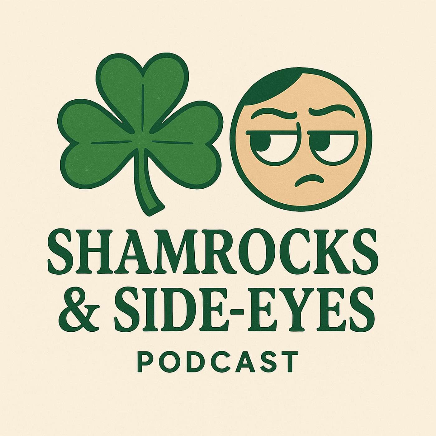 Shamrocks & Side-Eyes