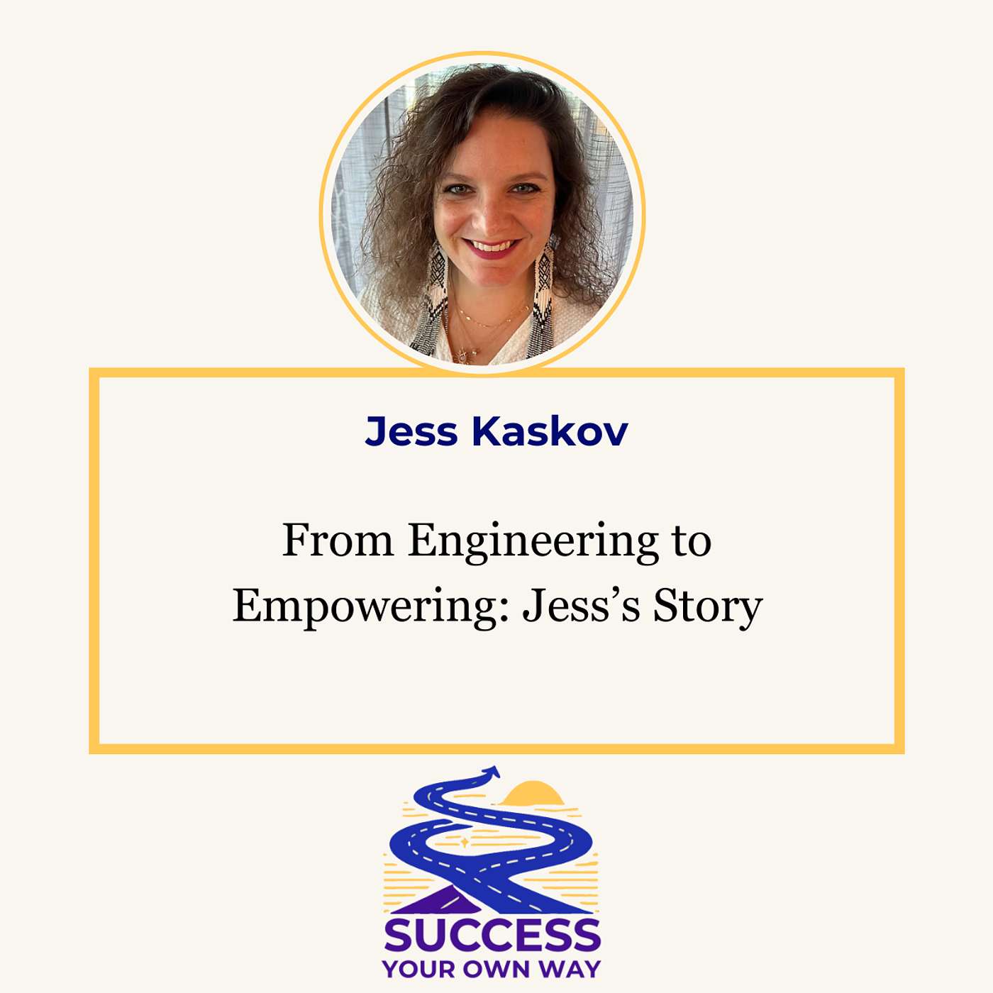 From Engineering to Empowering: Jess Kaskov’s Story
