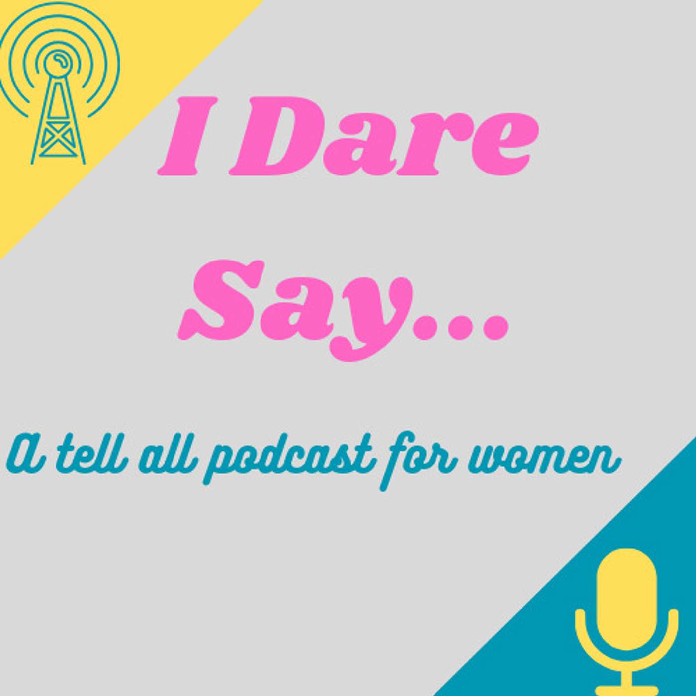 I Dare Say...