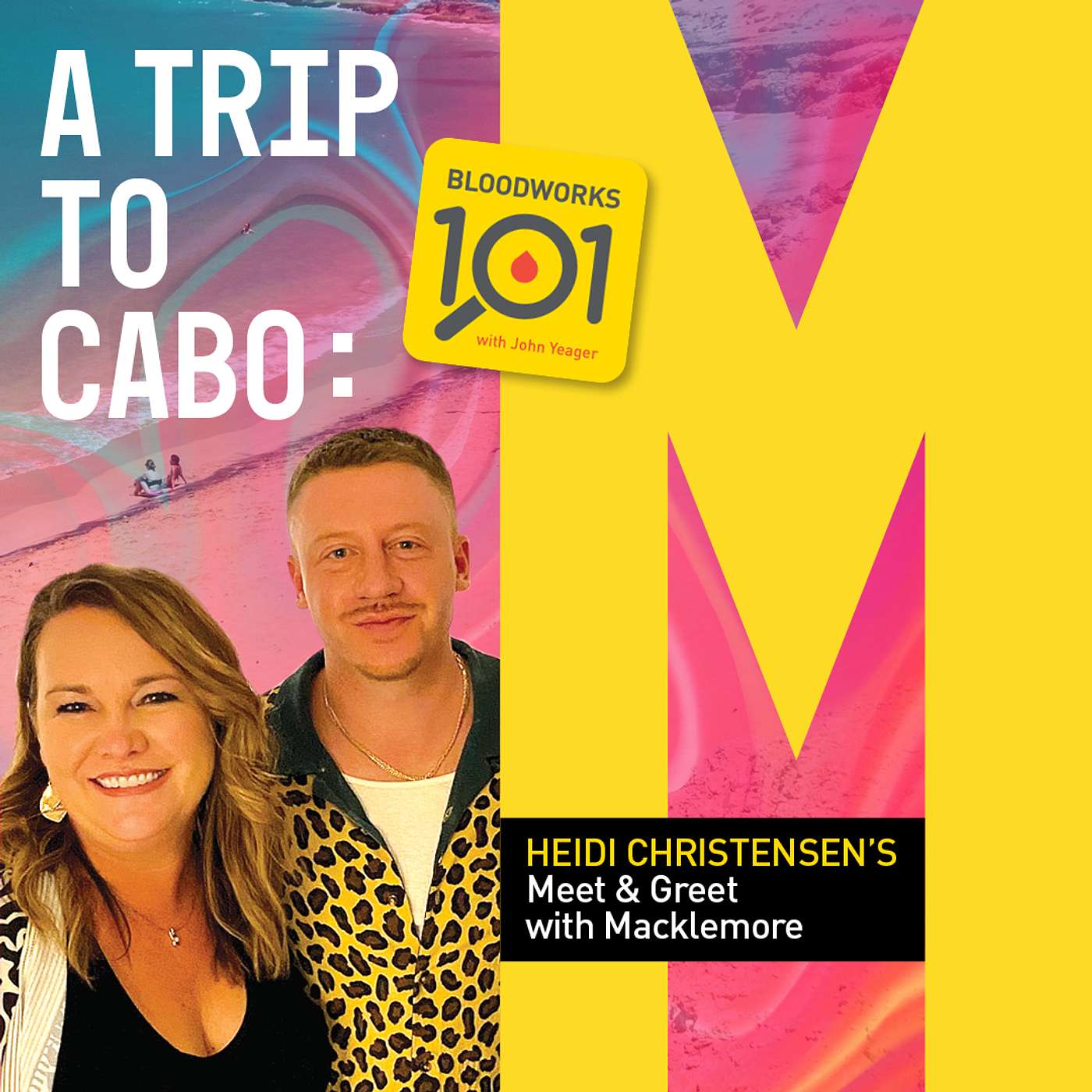 "A Trip to Cabo: Heidi Christensen's Meet & Greet with Macklemore" - (S3 E13) episode artwork