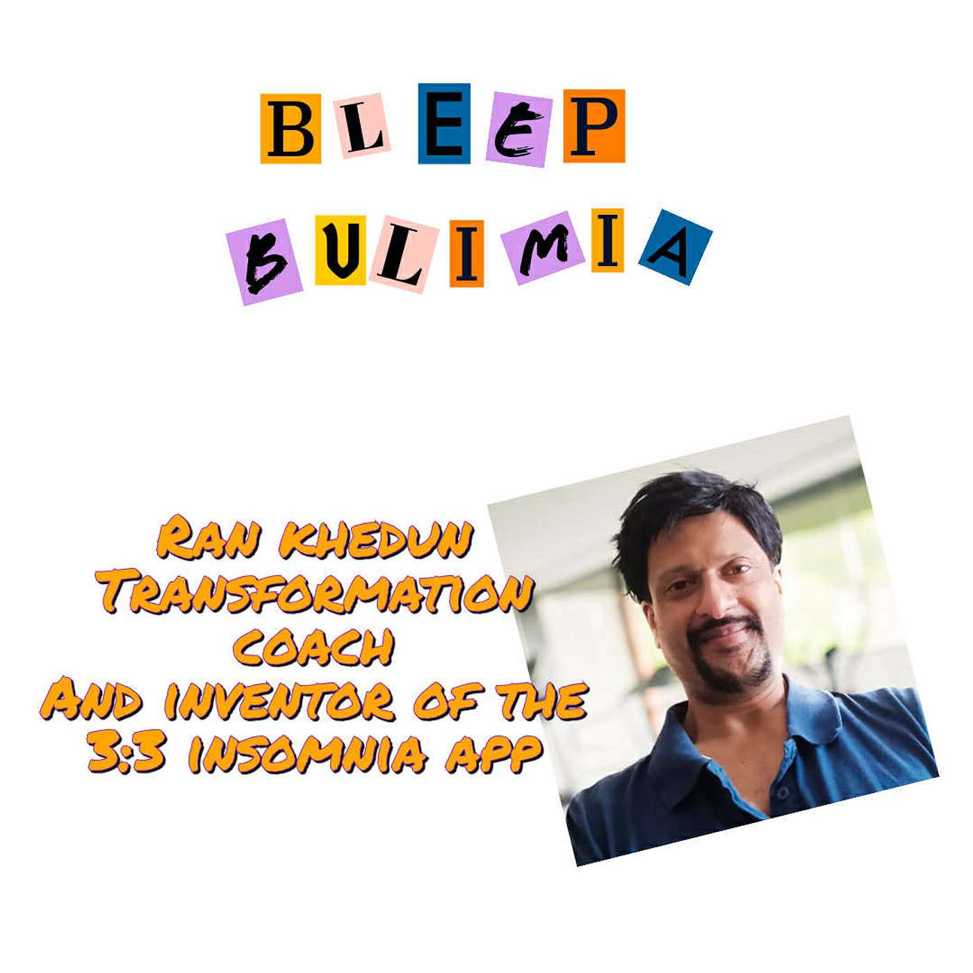 Bleep Bulimia Episode #136 Raj Khedun on breathing and regulating cravings