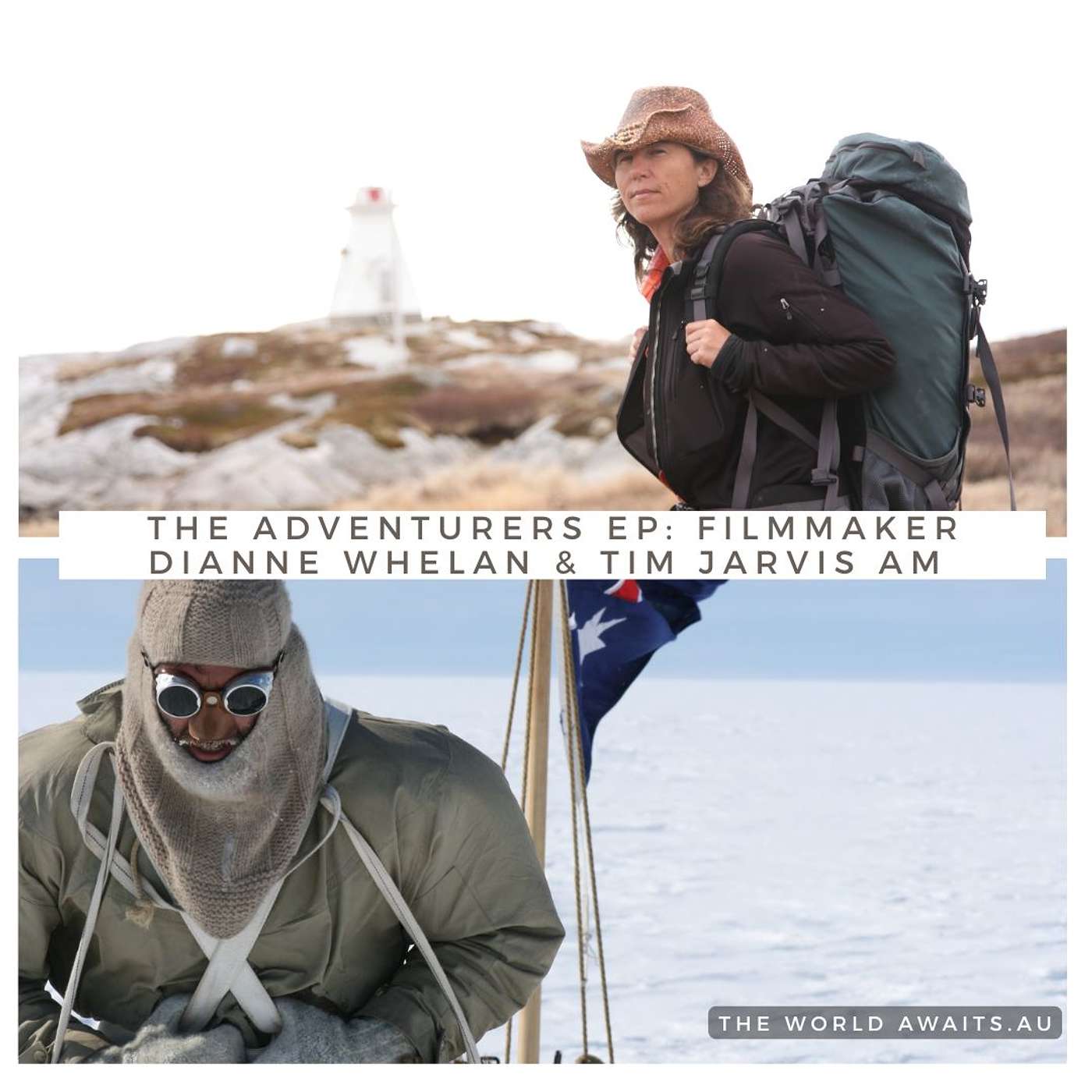 EP 154 Winter Series: Adventurers - filmmaker Dianne Whelan on the Trans Canada Trail & Tim Jarvis AM's Antarctic journeys