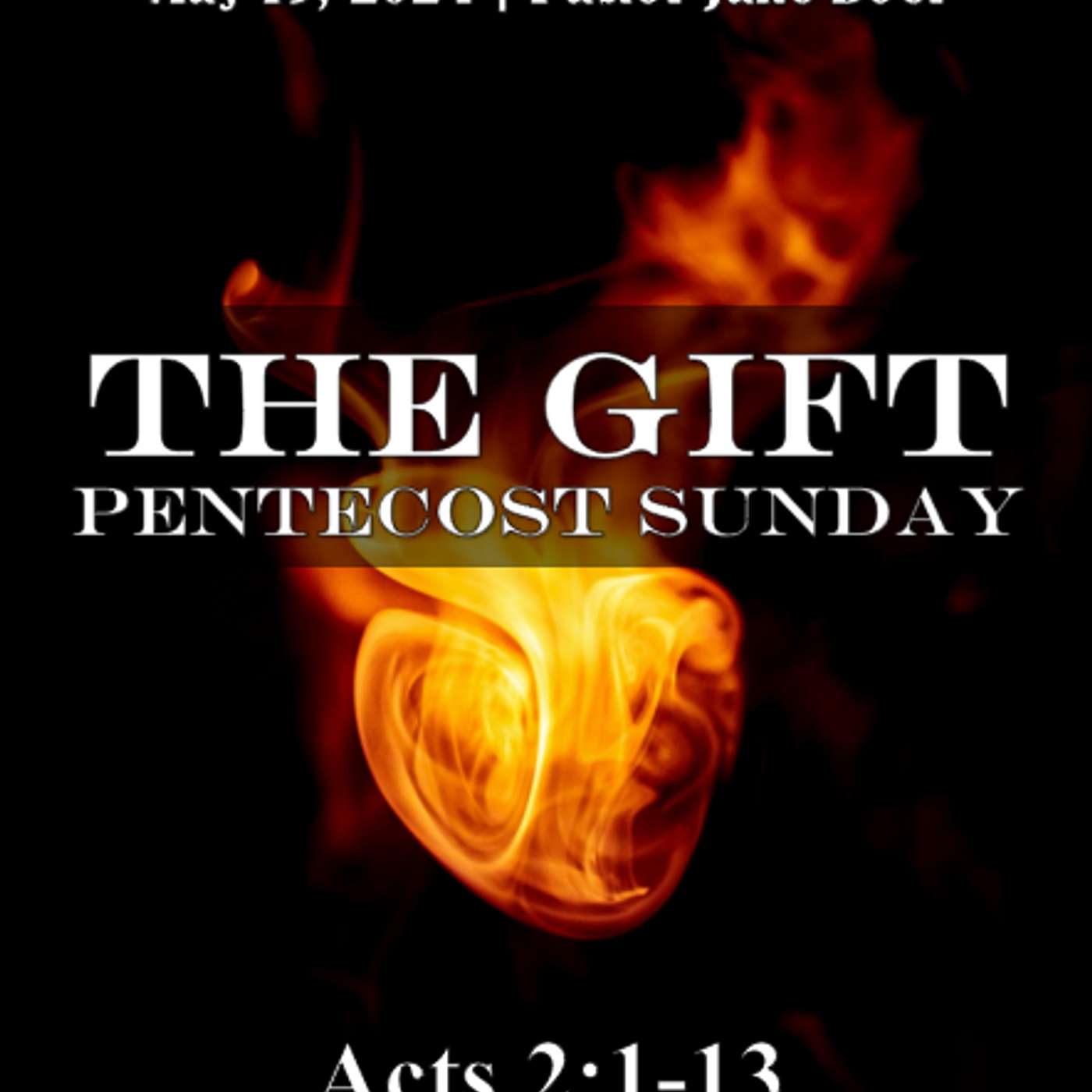 May 19, 2024 The Gift: Pentecost Sunday | Acts 2:1-13 episode artwork