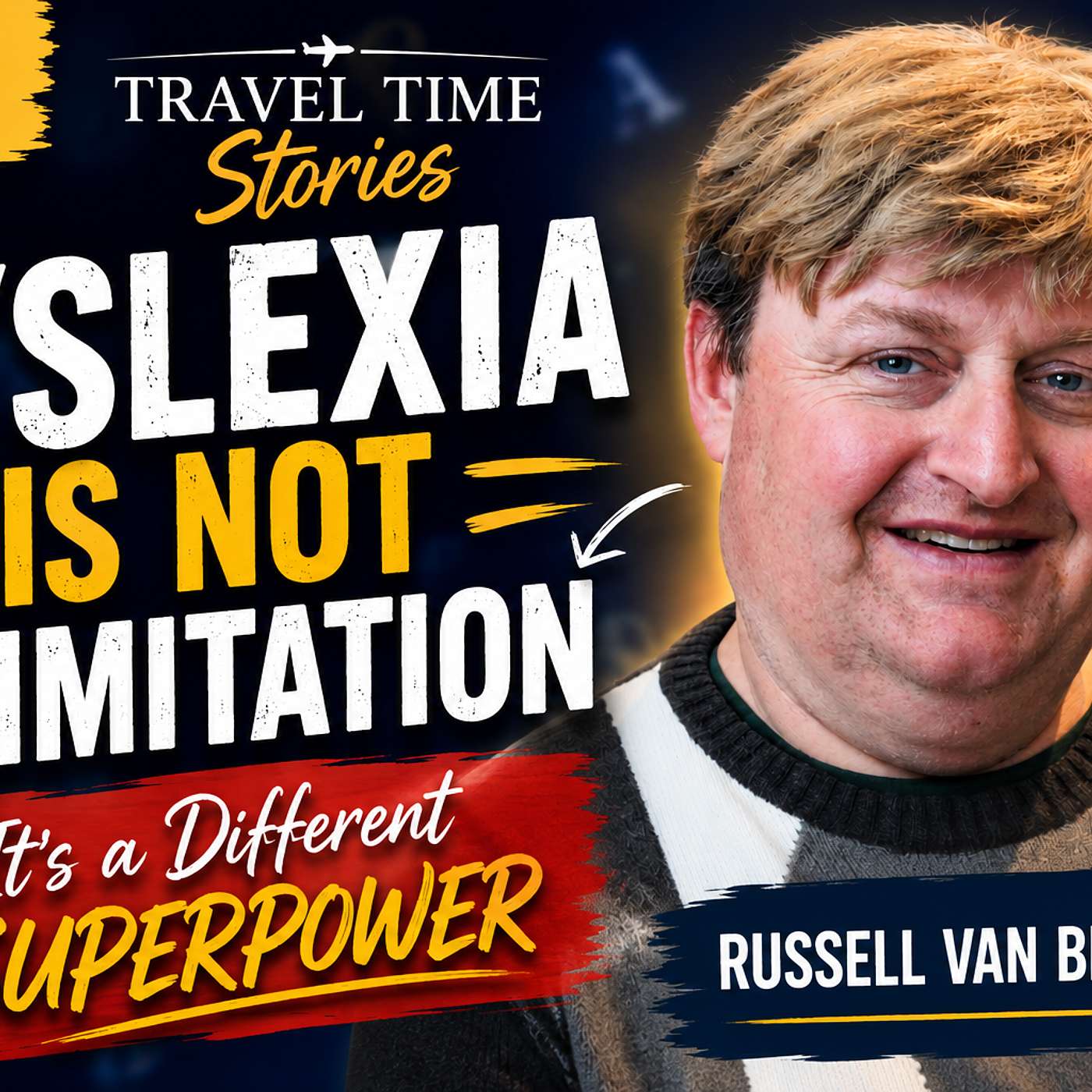 From “Not Smart Enough” to Changing Lives: Dyslexia Explained (feat. Russell Van Brocklen)