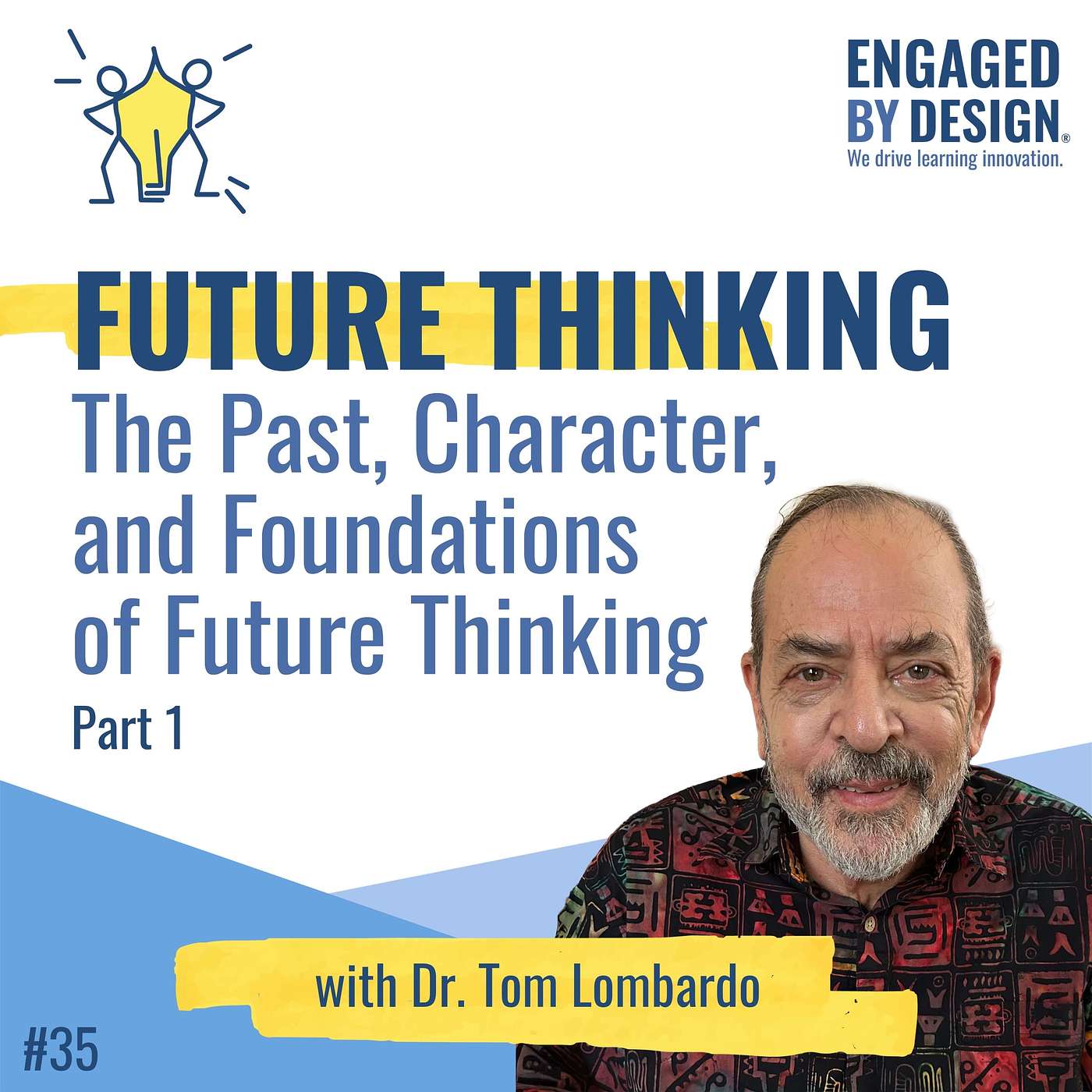 Dr. Tom Lombardo: The Past, Character, and Foundations of Future Thinking episode artwork