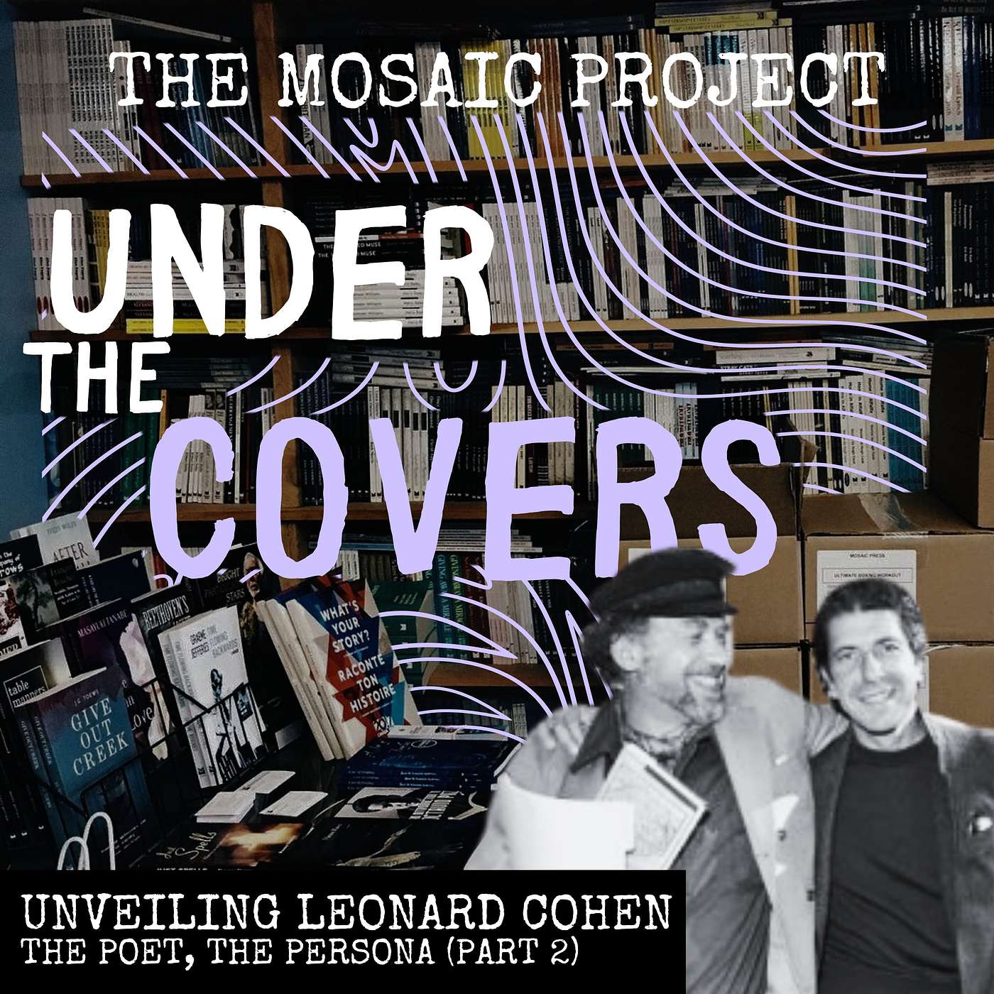 Unveiling Leonard Cohen: The Poet, The Persona (Part 2) episode artwork