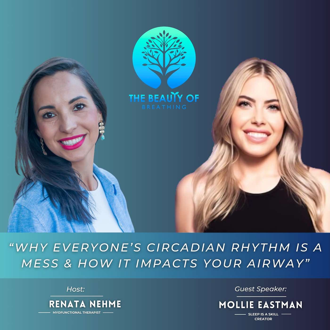 60. Why Everyone’s Circadian Rhythm Is a Mess & How It Impacts Your Airway with Mollie Eastman