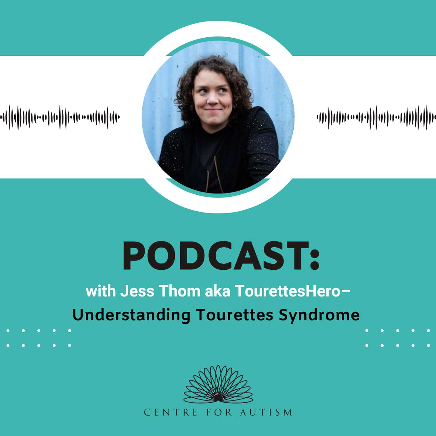 Understanding Tourettes Syndrome with Jess Thom