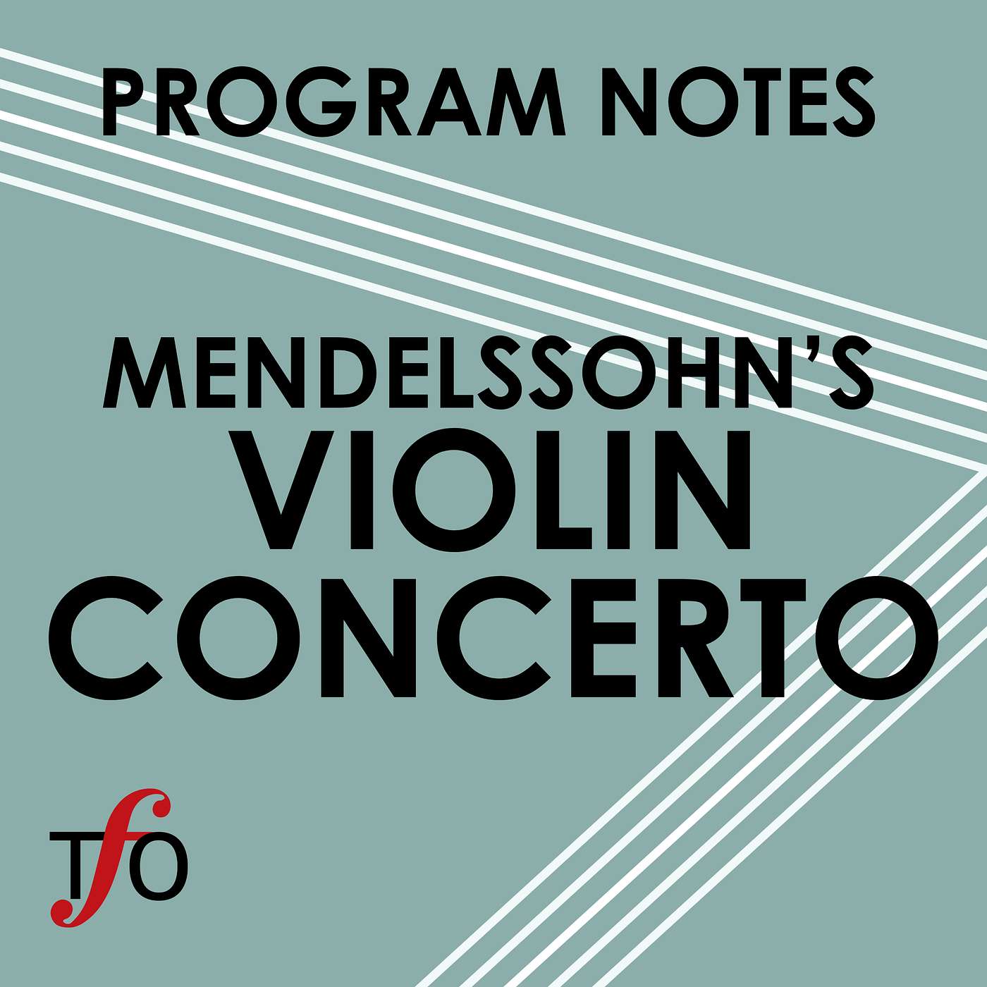 Program Notes: Mendelssohn’s Violin Concerto