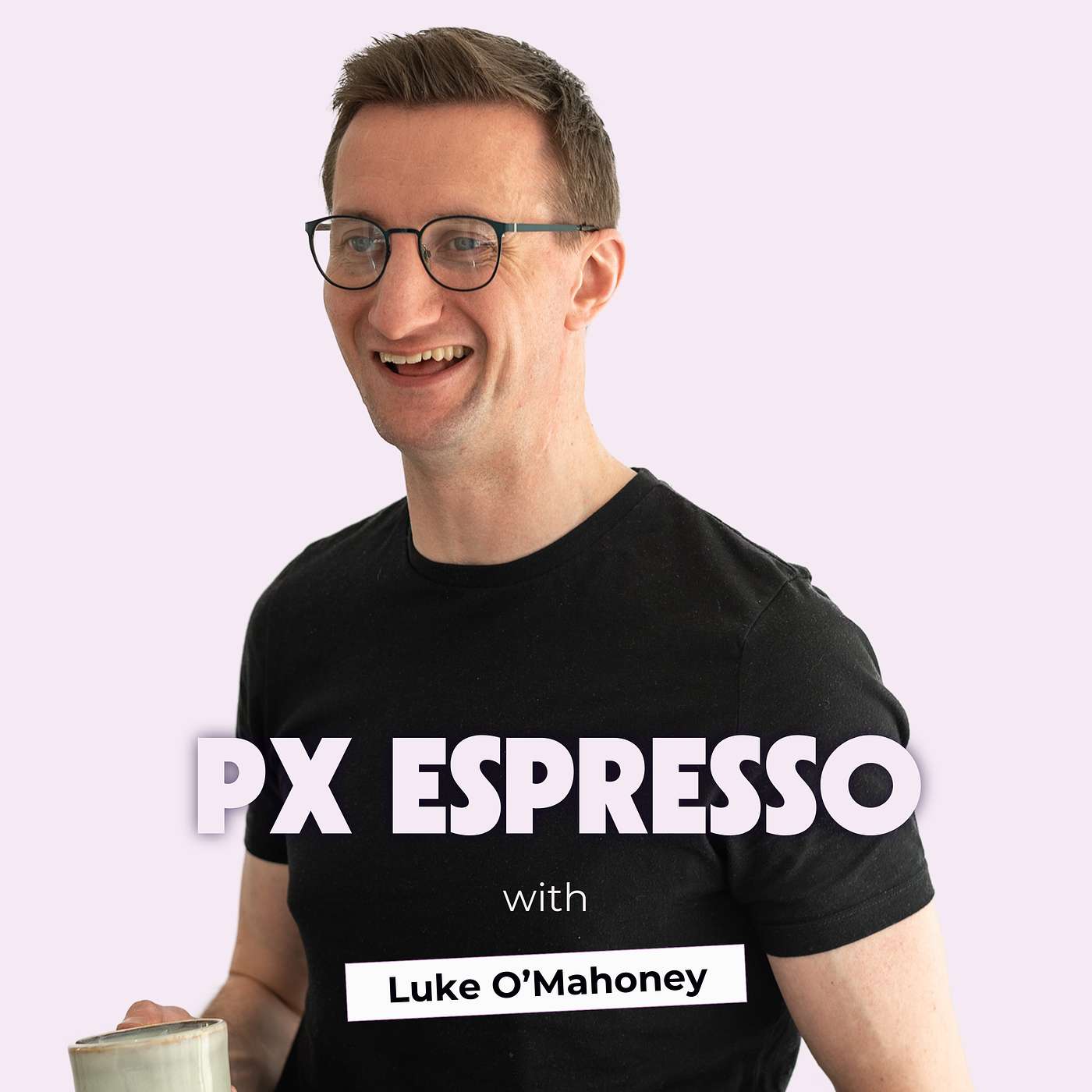 PX Espresso☕with Luke O\'Mahoney
