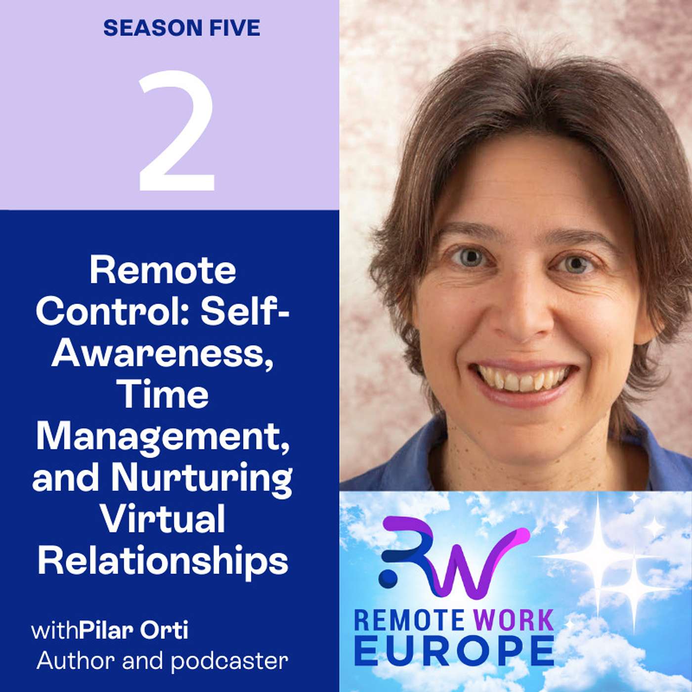 Remote Control: Self-Awareness, Time Management, and Nurturing Virtual Relationships, with Pilar Orti