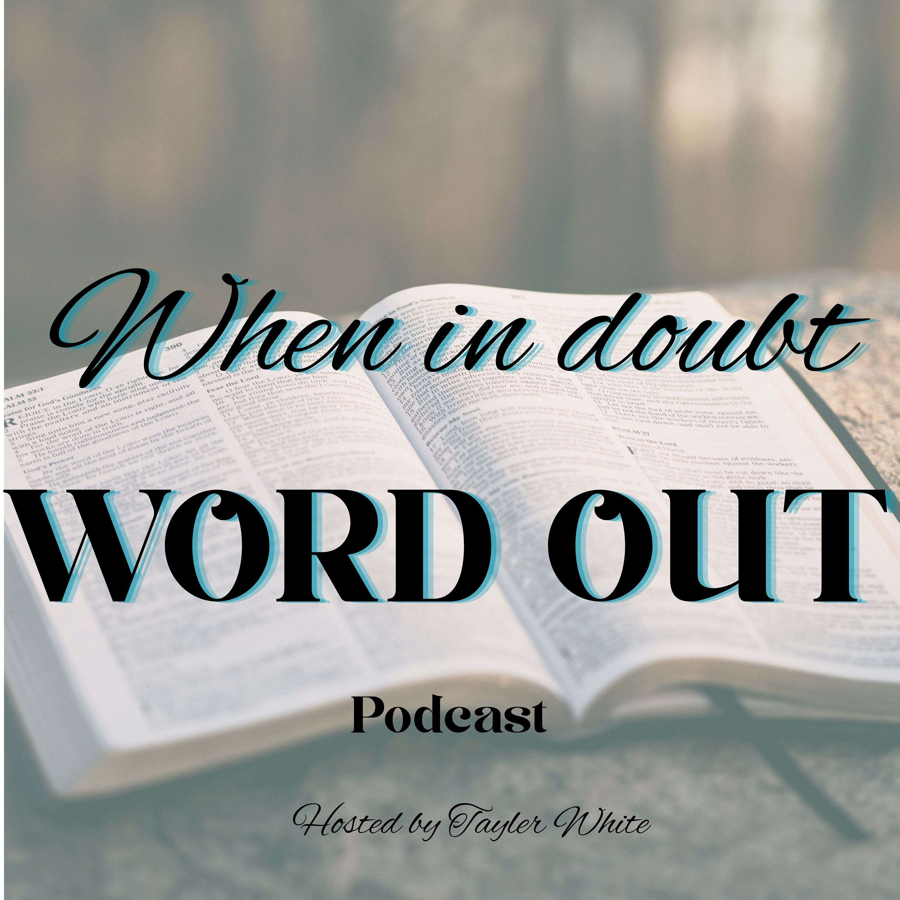 When in doubt Word out 