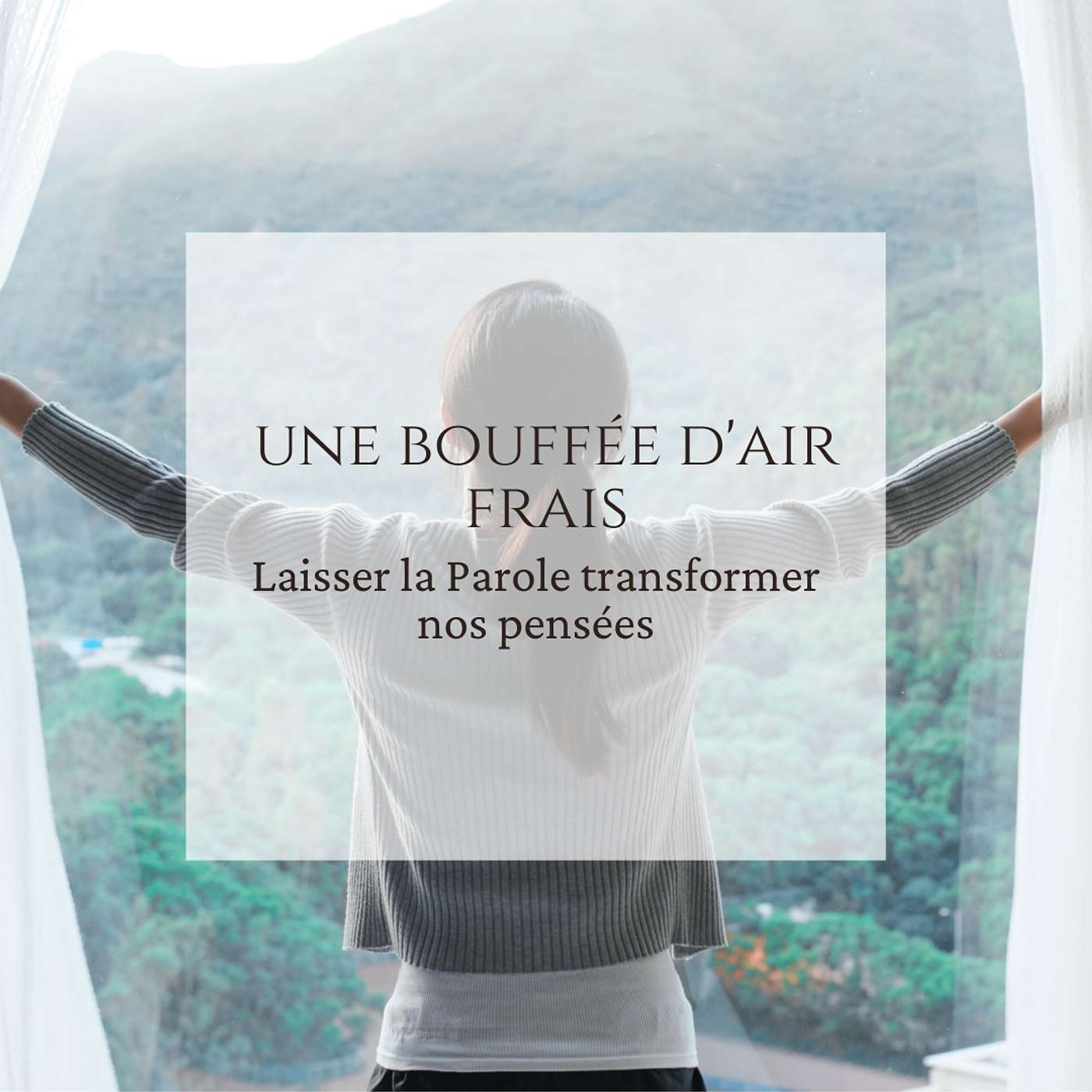 Une bouffée d'air frais: Laisser la Parole renouveler nos pensées Une bouffée d'air frais: Laisser la Parole renouveler nos pensées