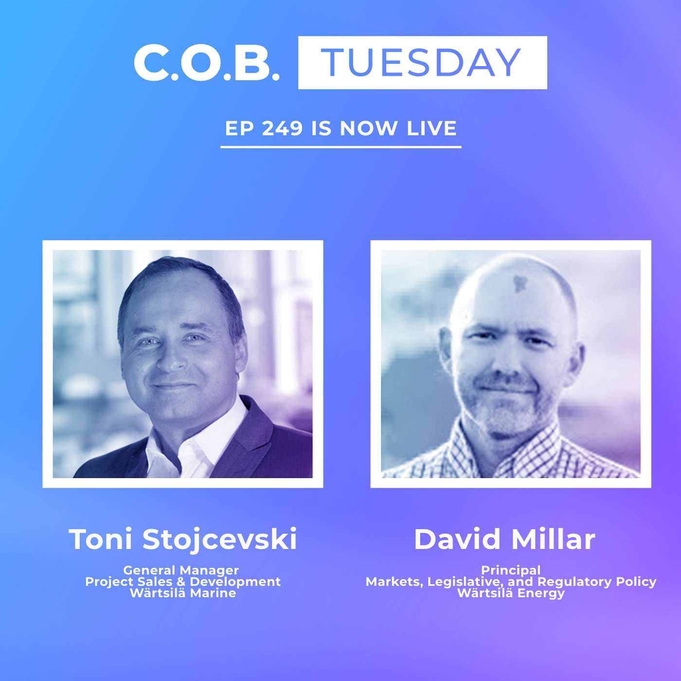 C.O.B. Tuesday - "We Cannot Exist Without Shipping" Featuring Toni Stojcevski and David Millar, Wärtsilä