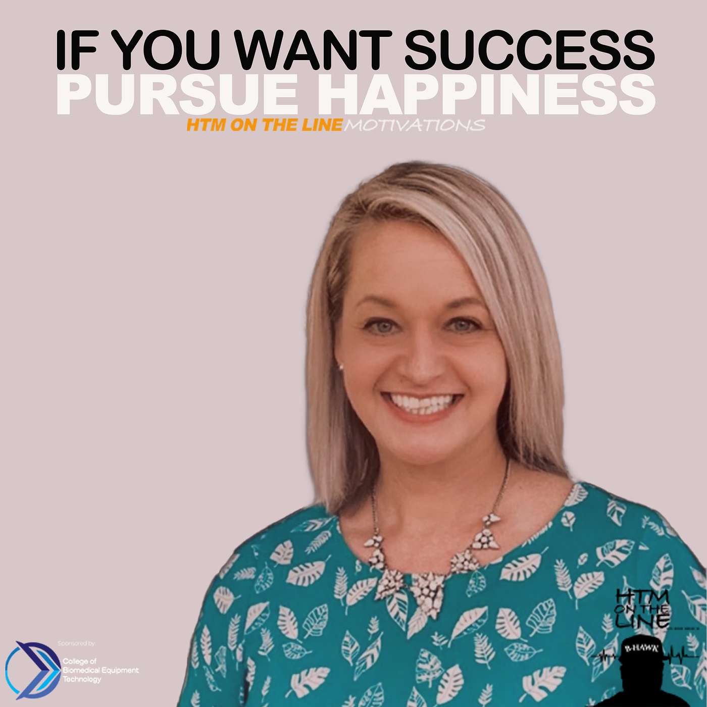 IF YOU WANT SUCCESS, PURSUE HAPPINESS