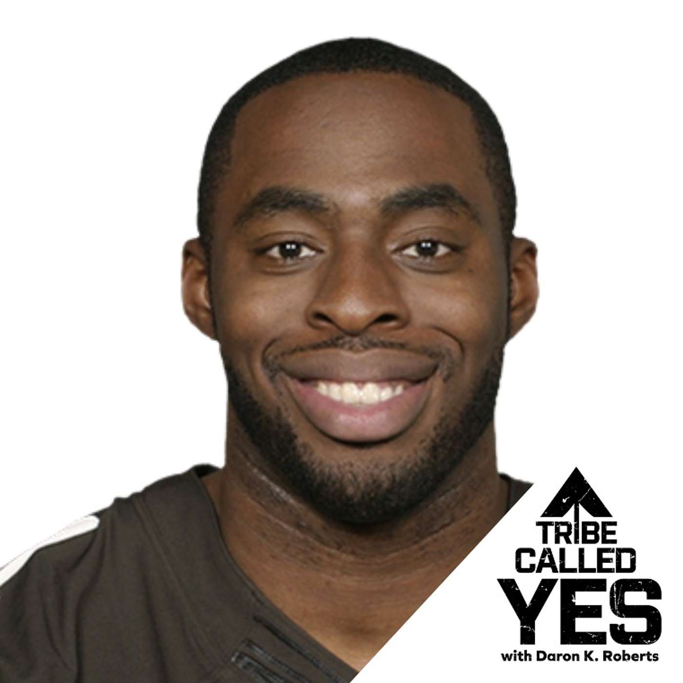 A Tribe Called Yes™ with Daron K. Roberts