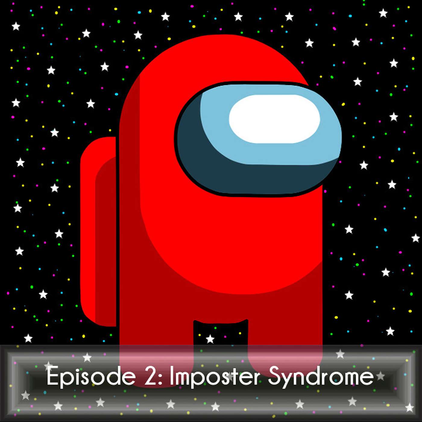 Ep 2. Imposter Syndrome