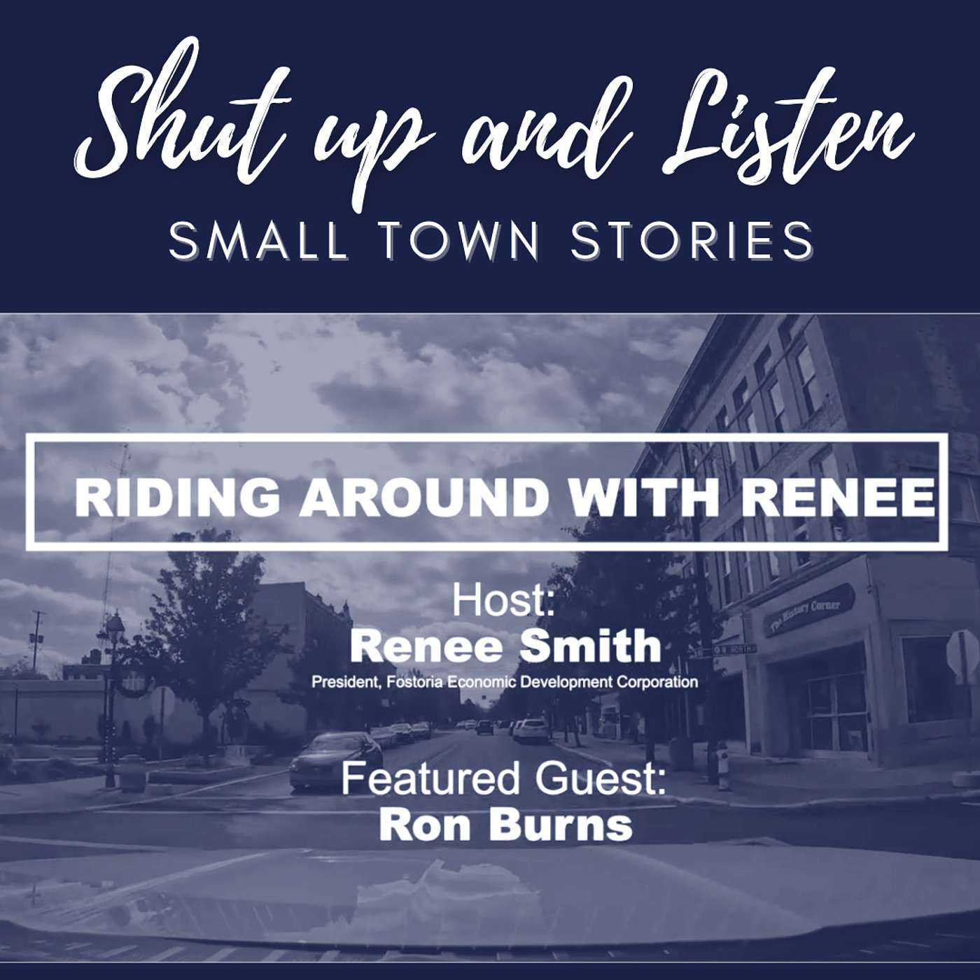 Shut Up and Listen: Small Town Stories