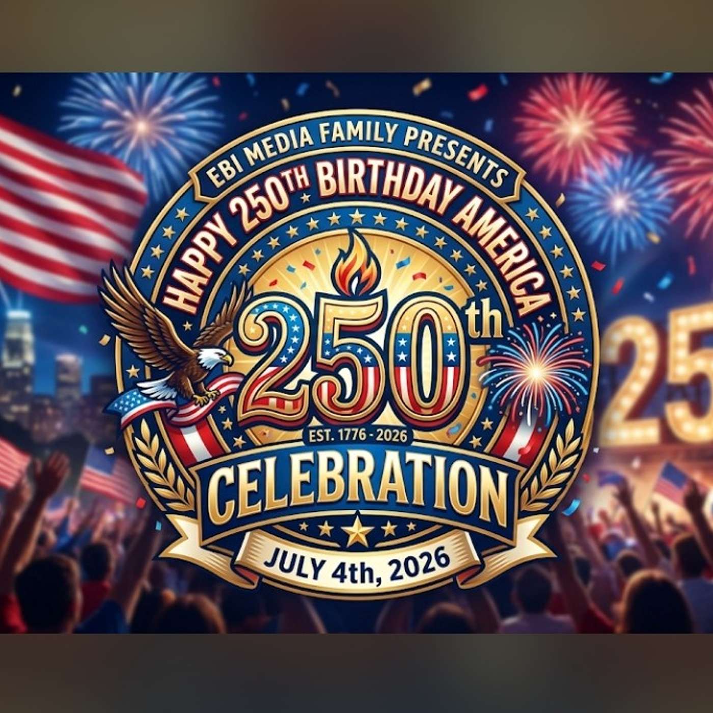 EBI Media Family Presents America Birth Day Celebration episode artwork