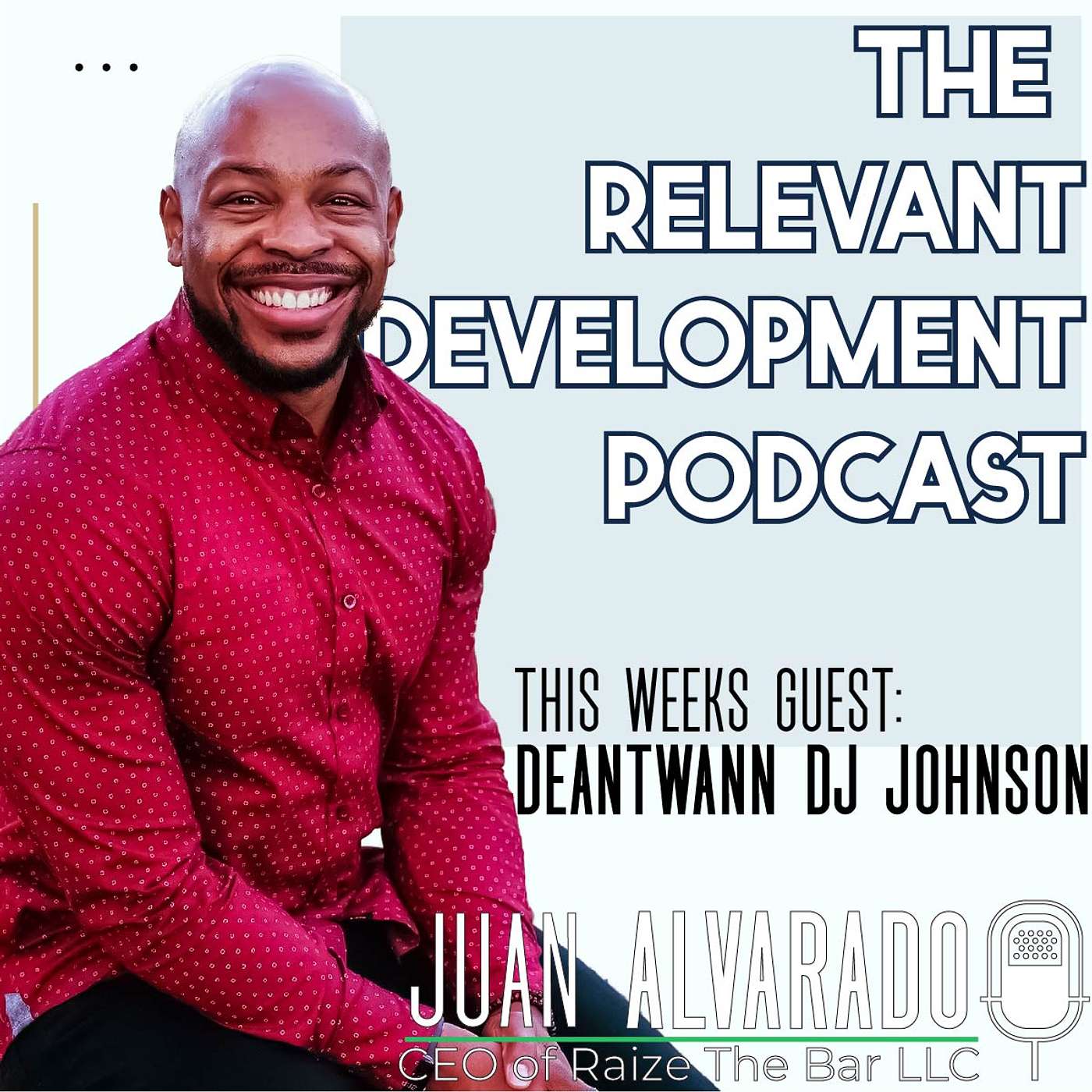Are You The Leader, THEY NEED YOU To Be? - Pt 2 - DeAntwann DJ Johnson